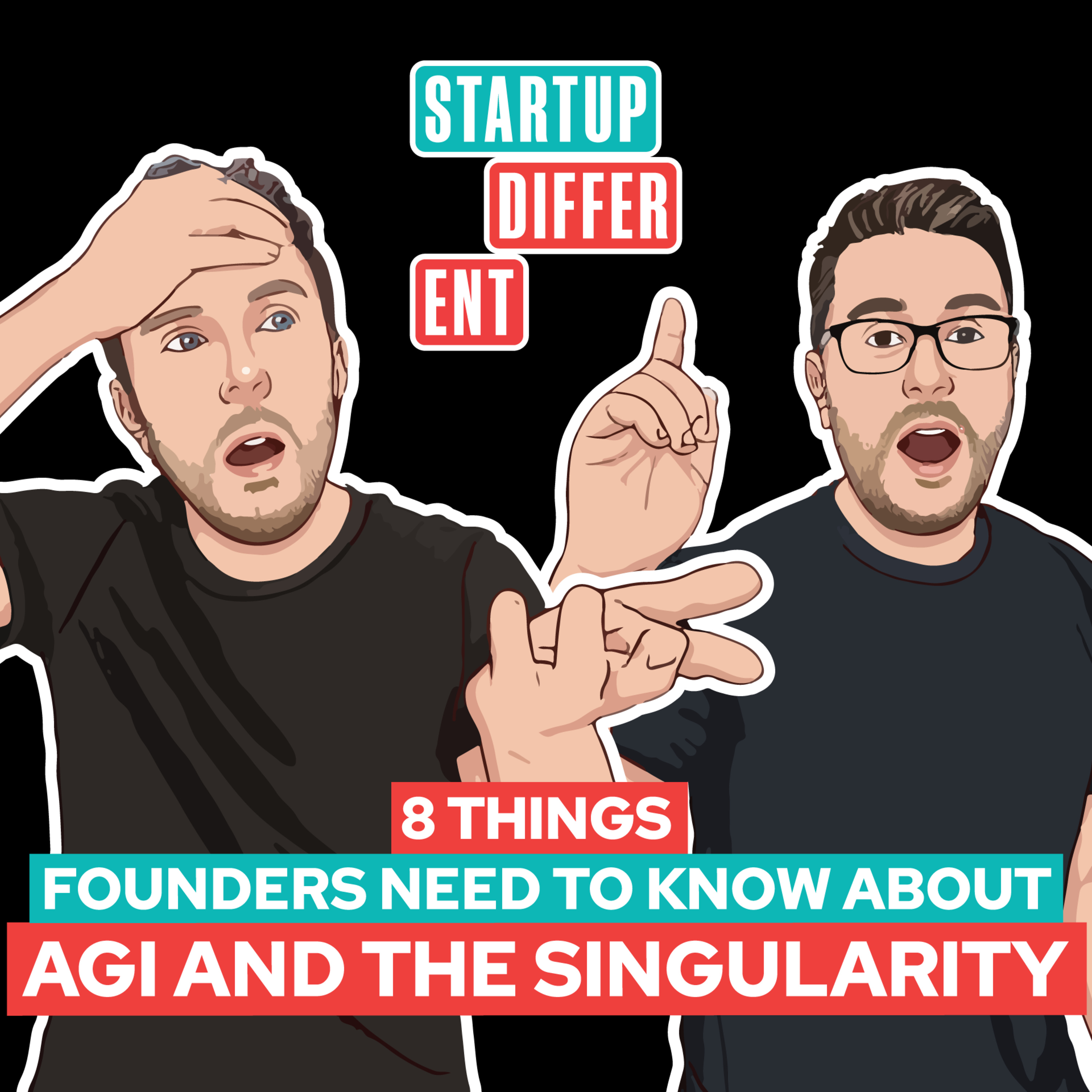 8 Things Founders NEED to Know About AGI and the Singularity