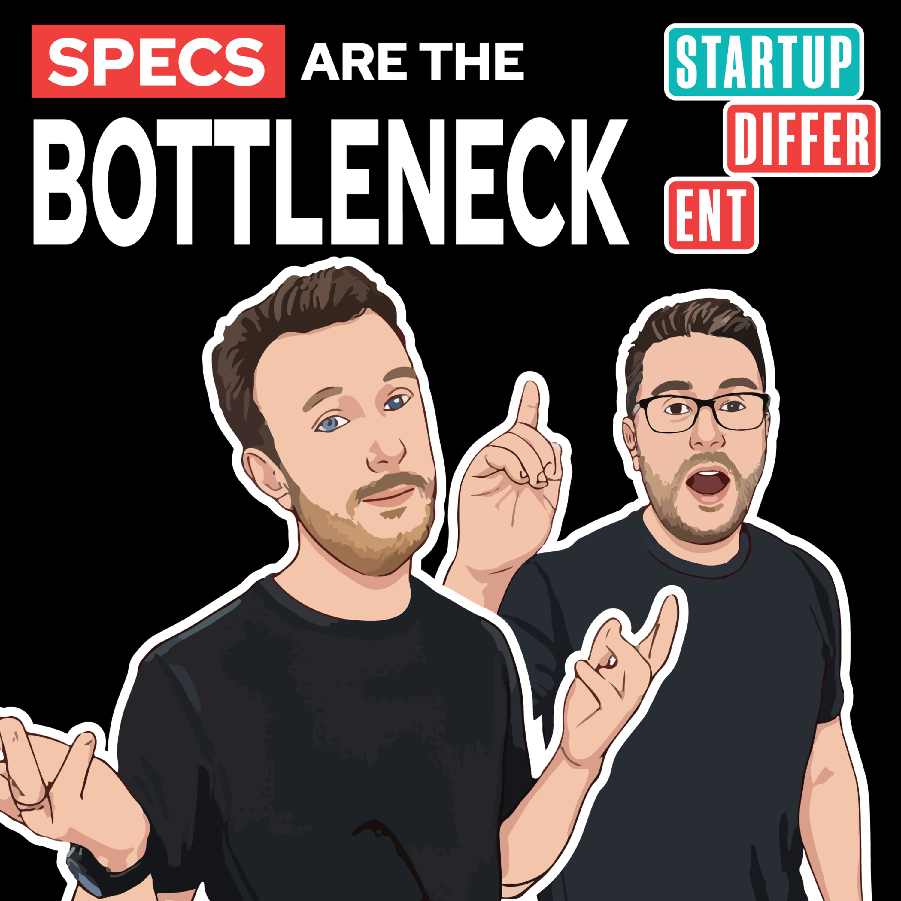 Your Specs Are The New Bottleneck episode artwork