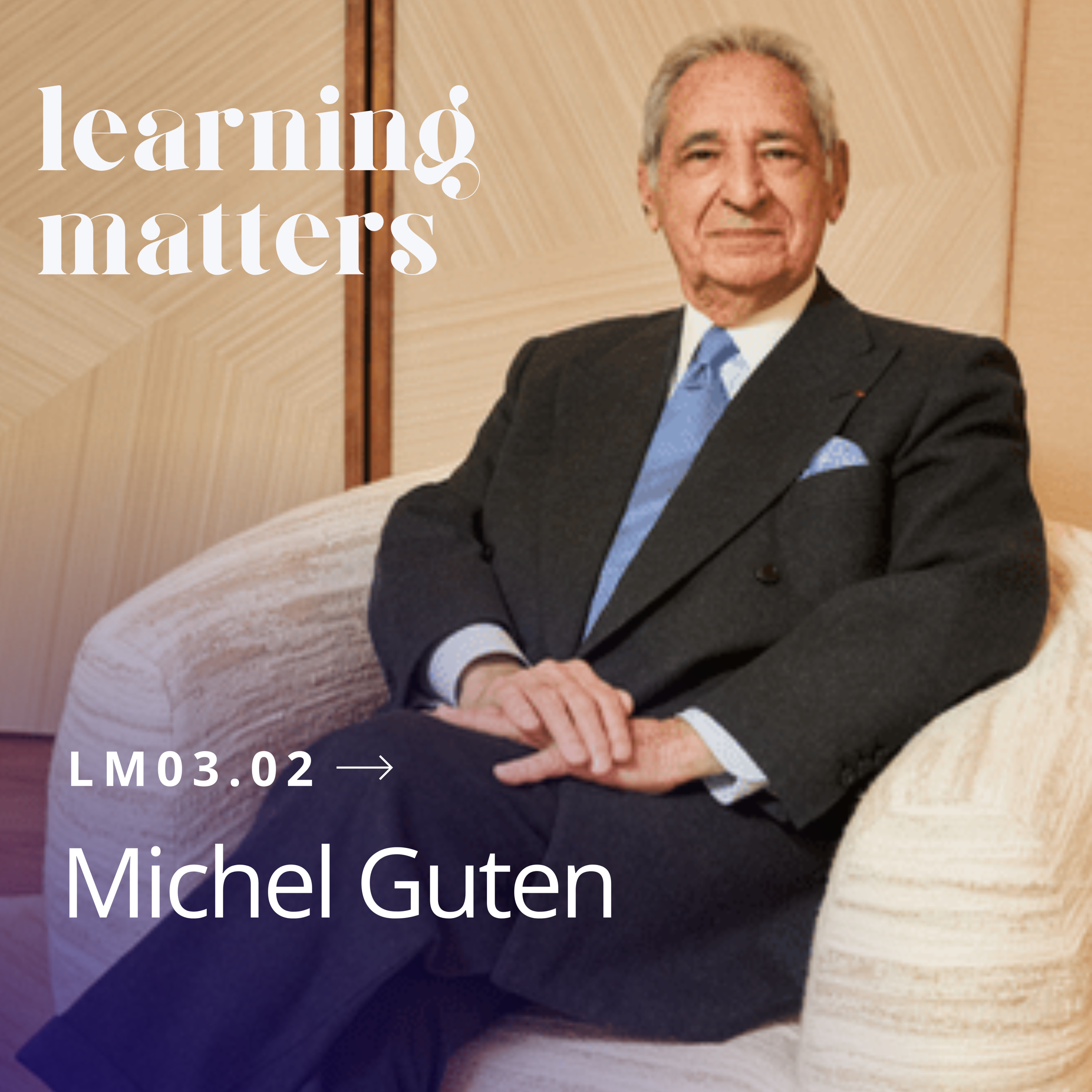 LM03.02 avec Michel Guten - Le leadership est avant tout une affaire d’équipe episode artwork