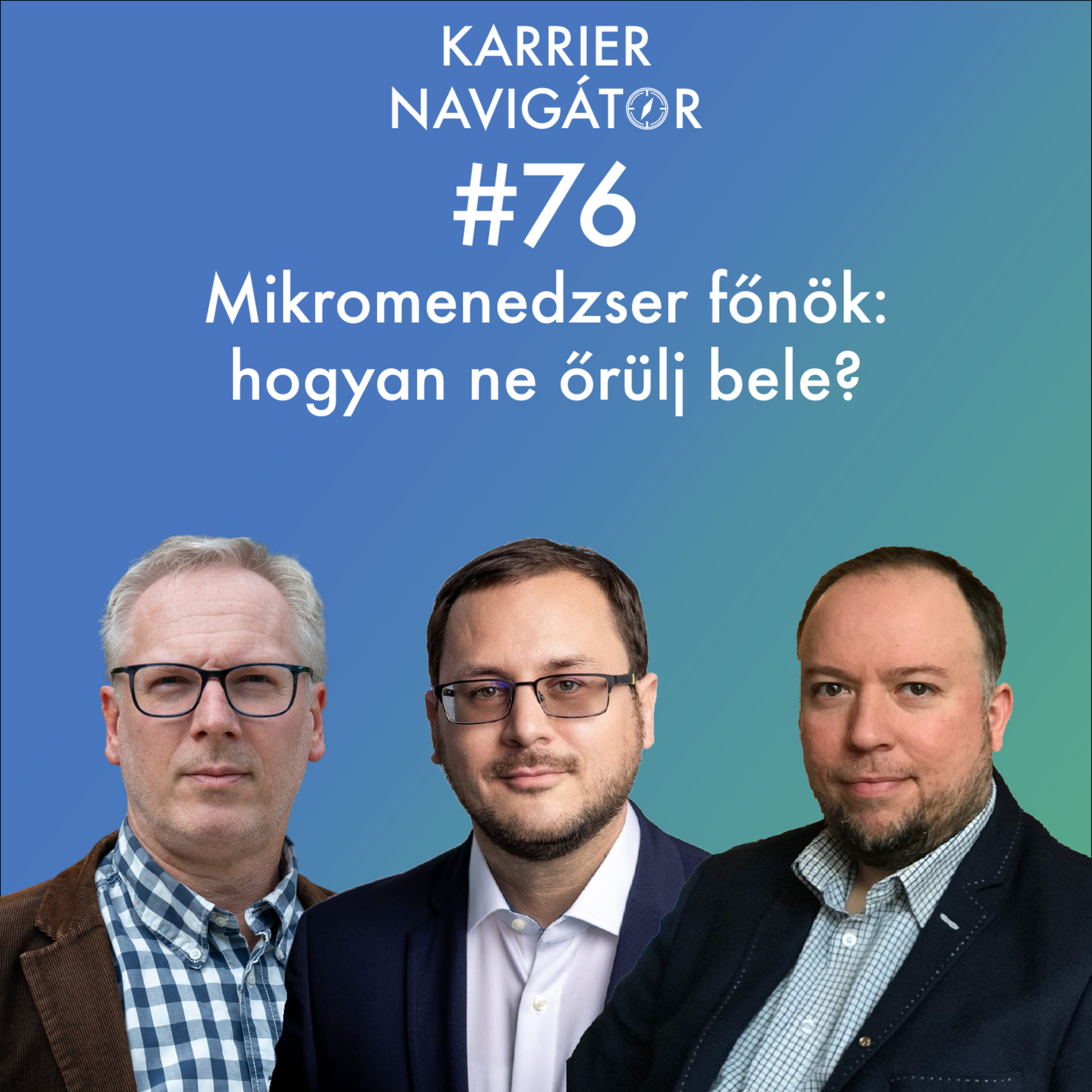 #76 Mikromenedzser főnök: hogyan ne őrülj bele?