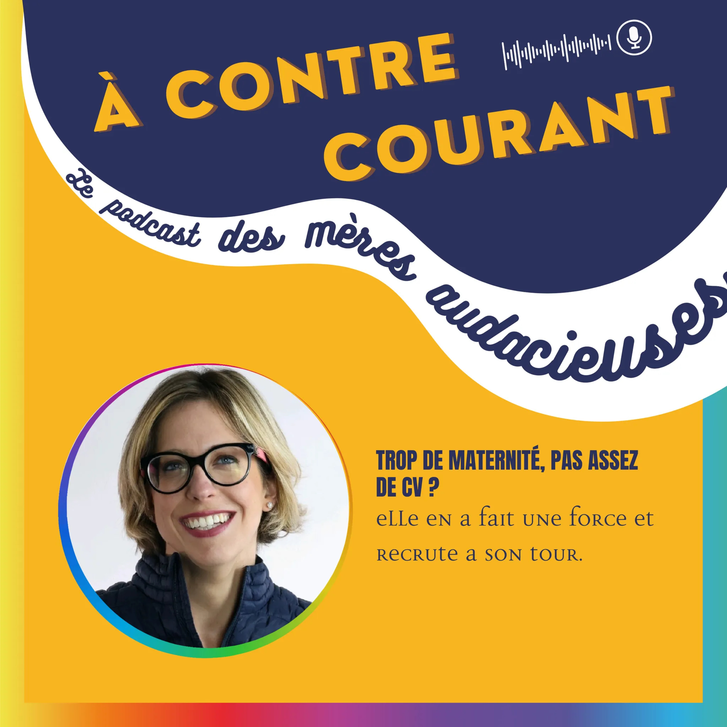 131/S3 – Trop de maternité, pas assez de CV ? Elle en a fait une force et recrute à son tour episode artwork