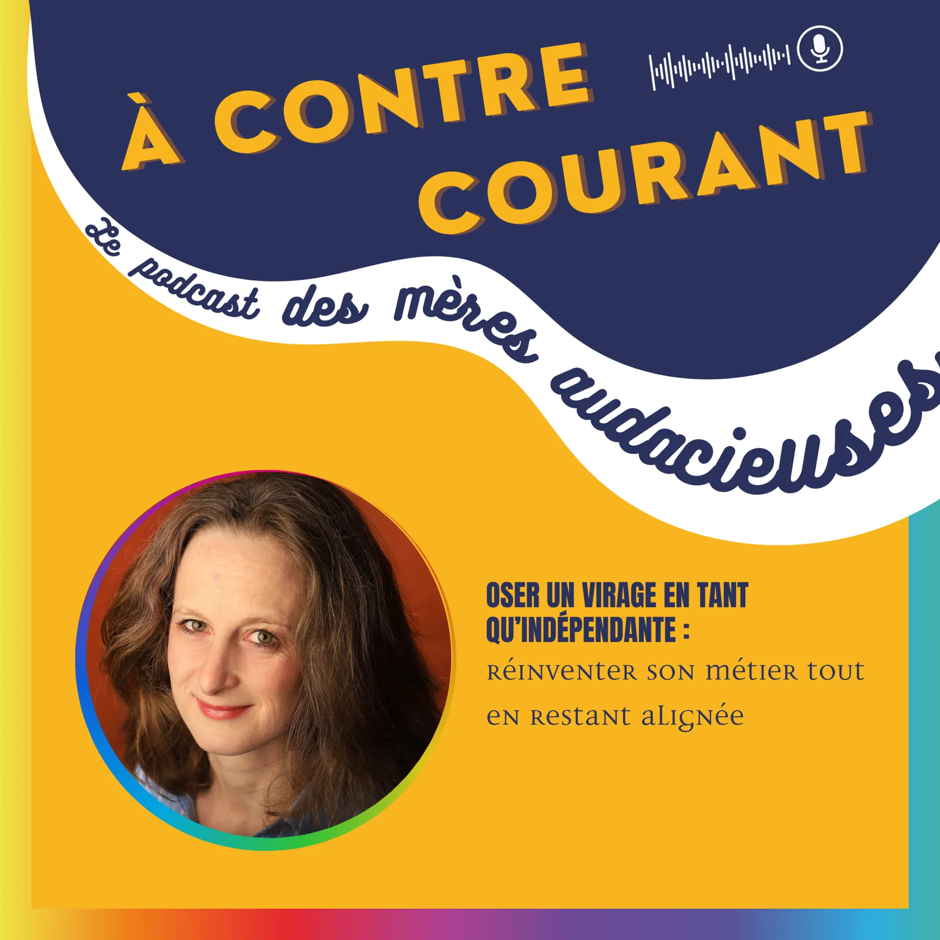 157/S3 – Oser un virage en tant qu’indépendante : réinventer son métier tout en restant alignée episode artwork