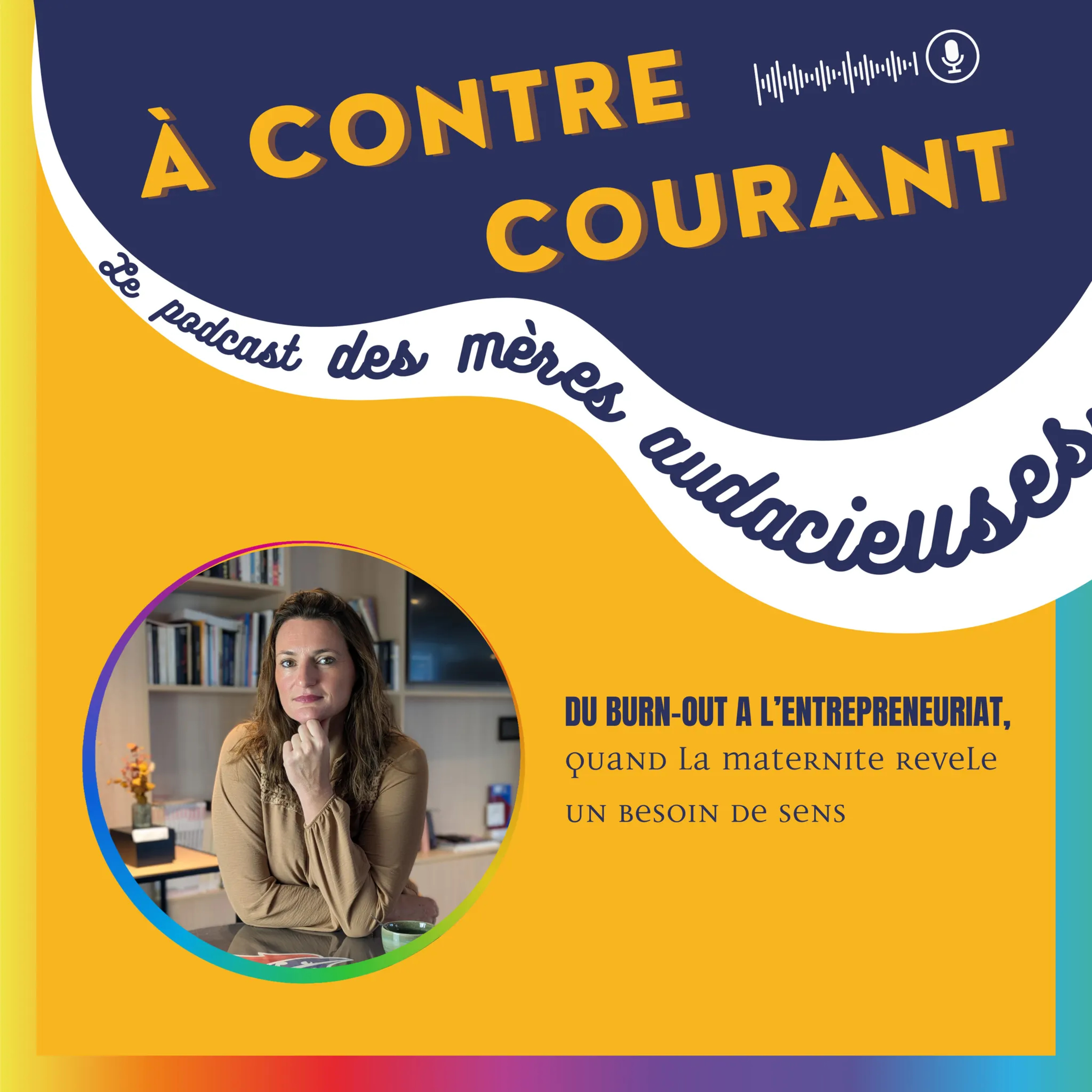 159/S3 – Du burn-out à l’entrepreneuriat, quand la maternité révèle un besoin de sens episode artwork