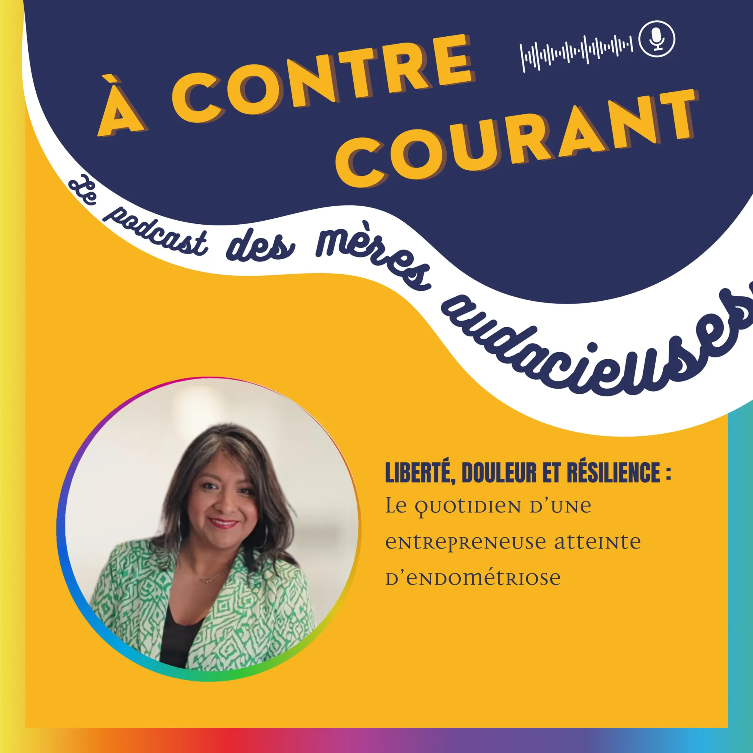 163/S3 – Liberté, douleur et résilience : le quotidien d’une entrepreneuse atteinte d’endométriose episode artwork