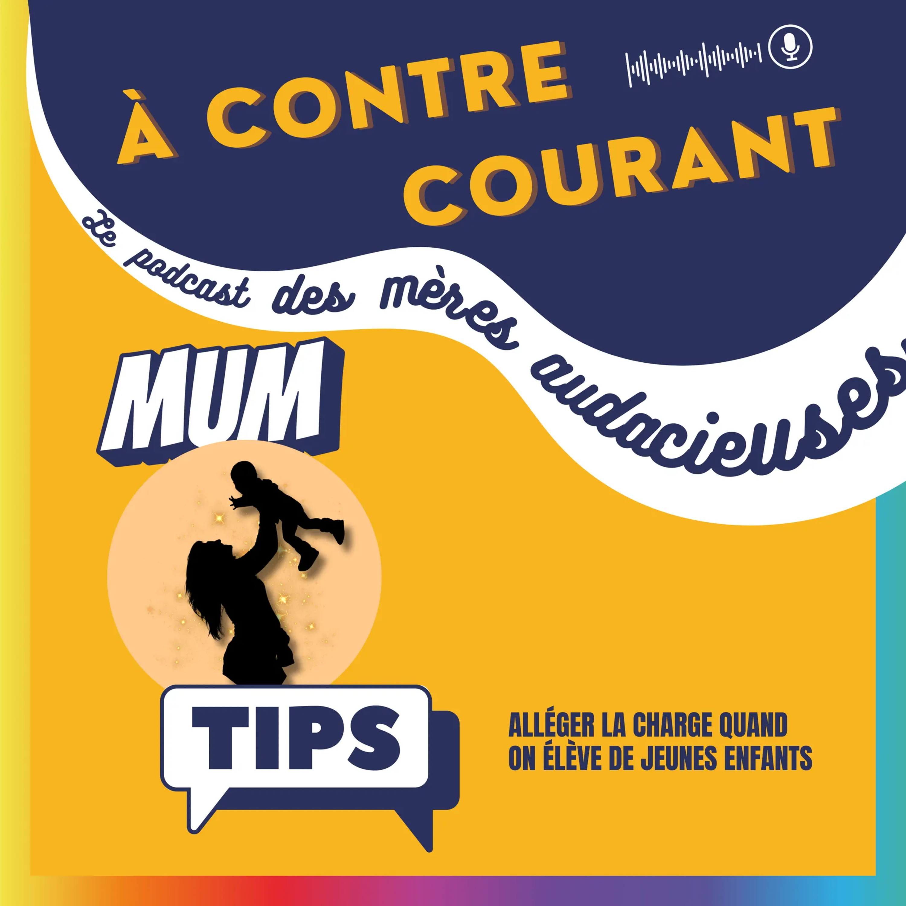 166/S3 – Mum Tips : Alléger la charge mentale quand on élève de jeunes enfants episode artwork