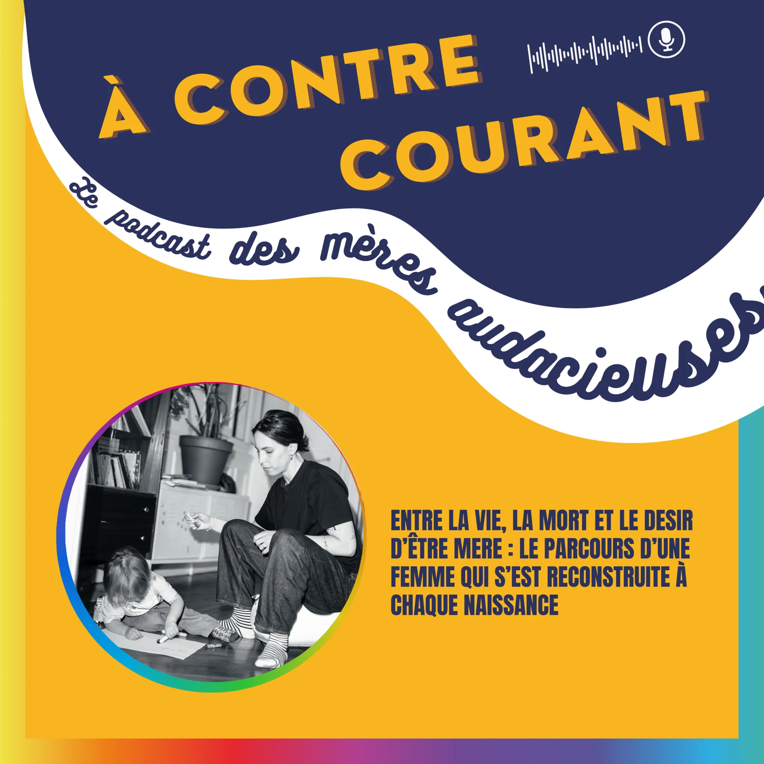 175/S3 – Entre la vie, la mort et le désir d’être mère : le parcours d’une femme qui s’est reconstruite à chaque naissance episode artwork