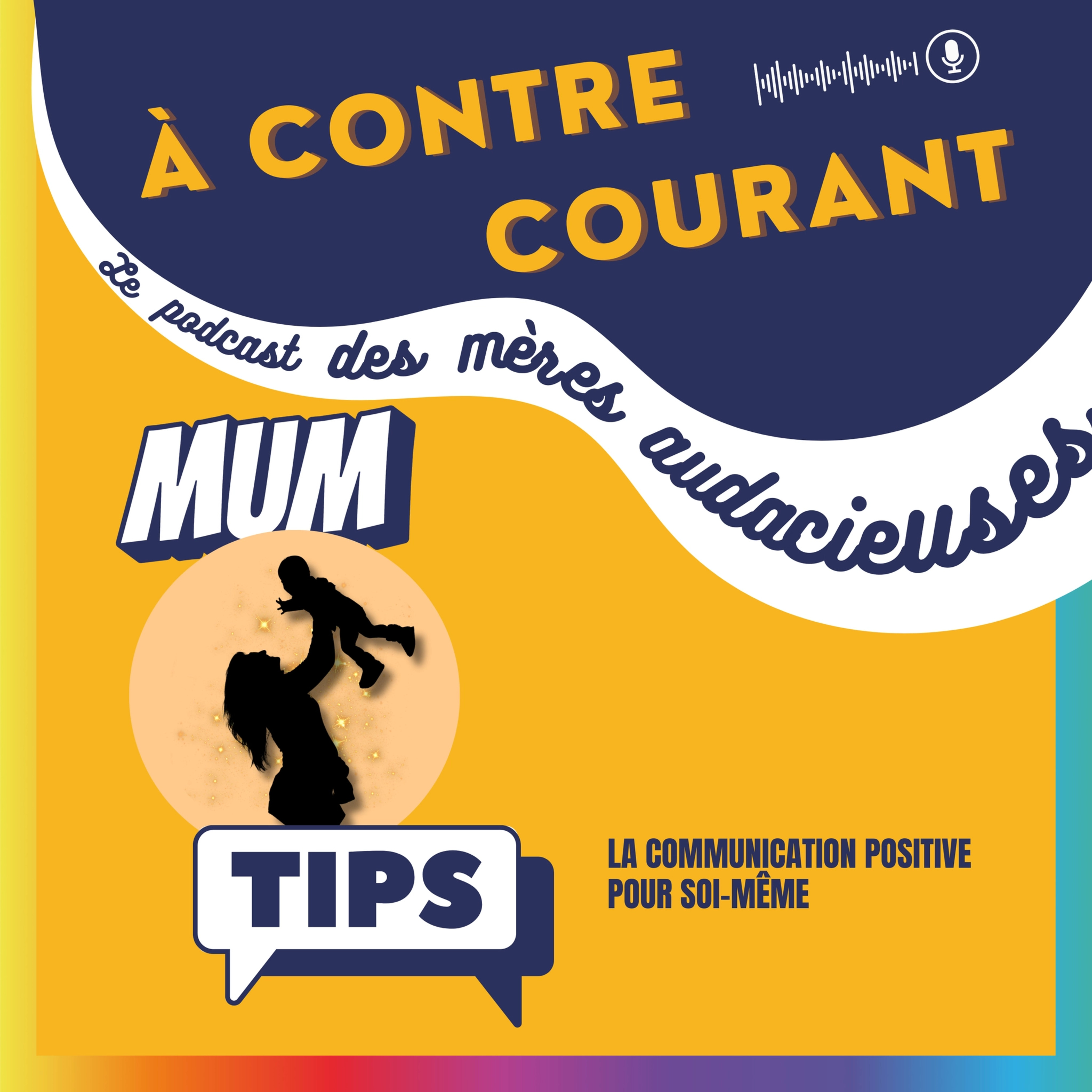 176/S3 – Mum Tips : La communication positive pour soi-même episode artwork