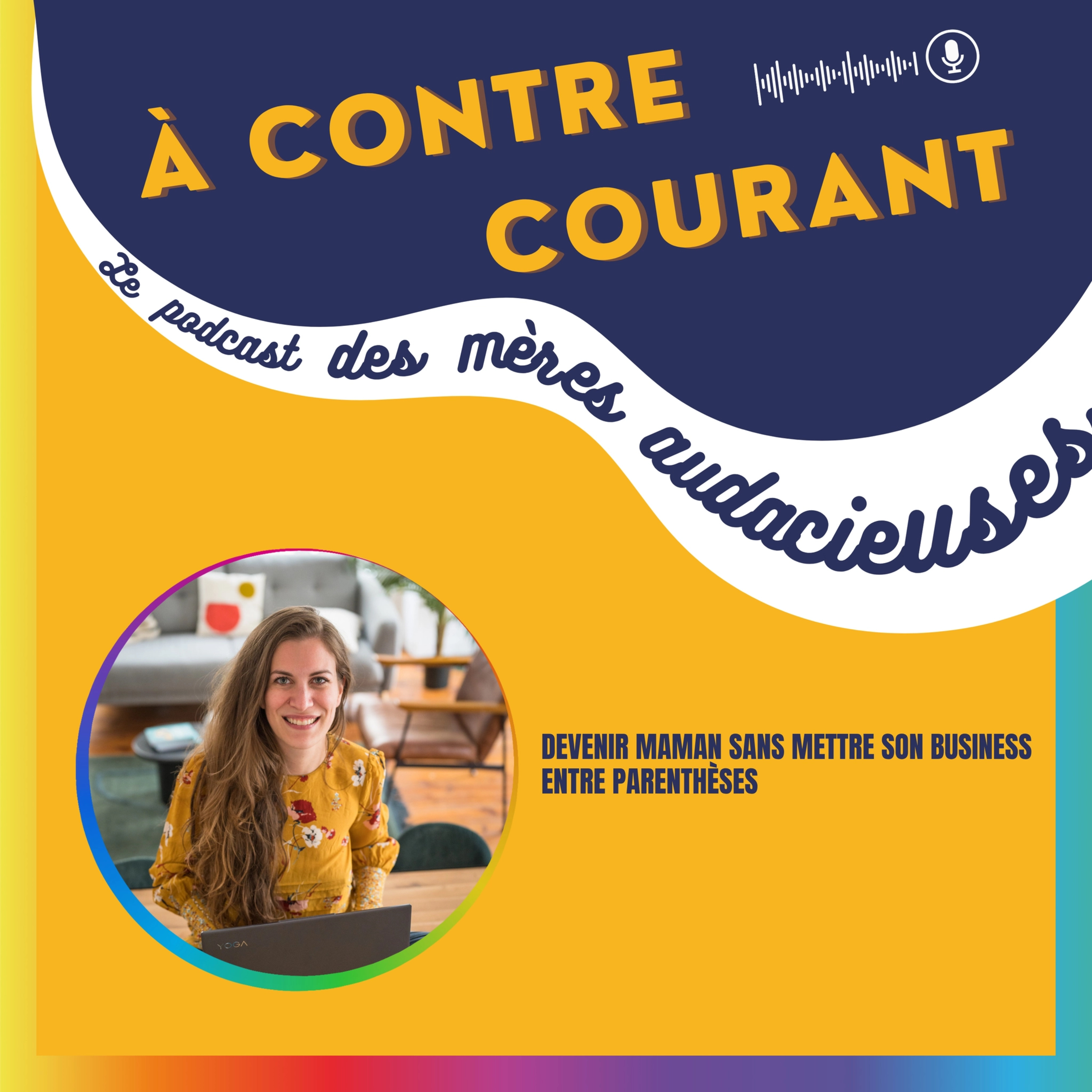 203/S3 – Devenir maman sans mettre son business entre parenthèses episode artwork