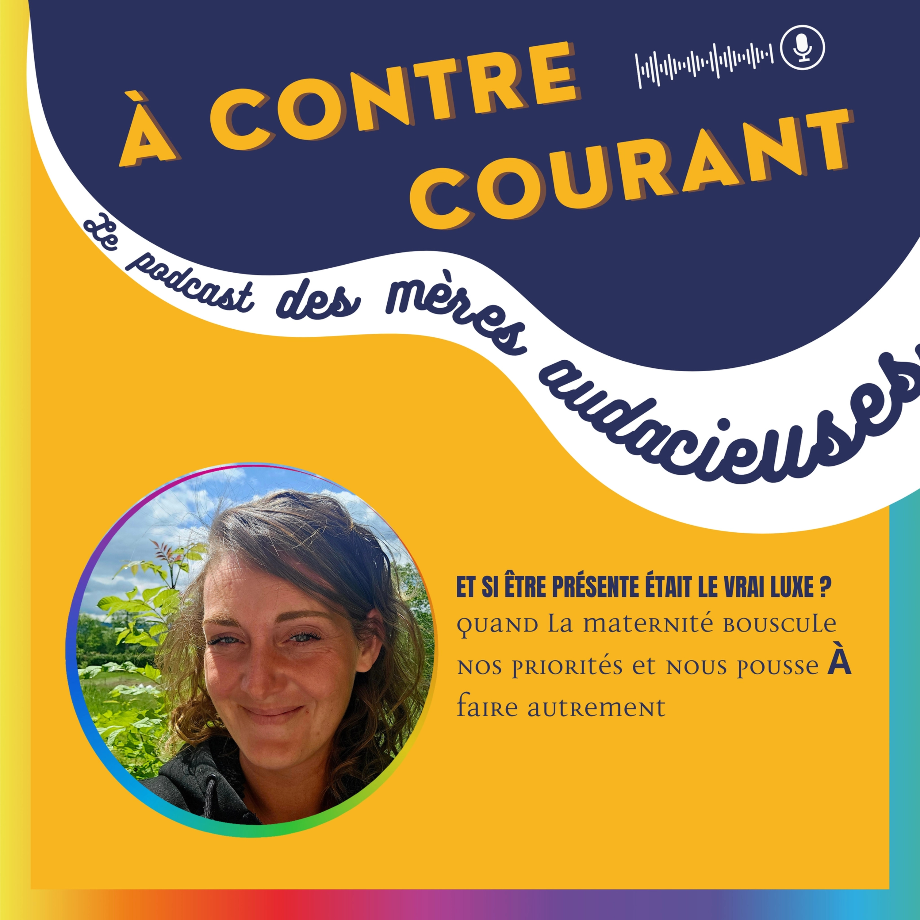 205/S3 – Et si, être présente était le vrai luxe ? Quand la maternité bouscule nos priorités et nous pousse à faire autrement episode artwork