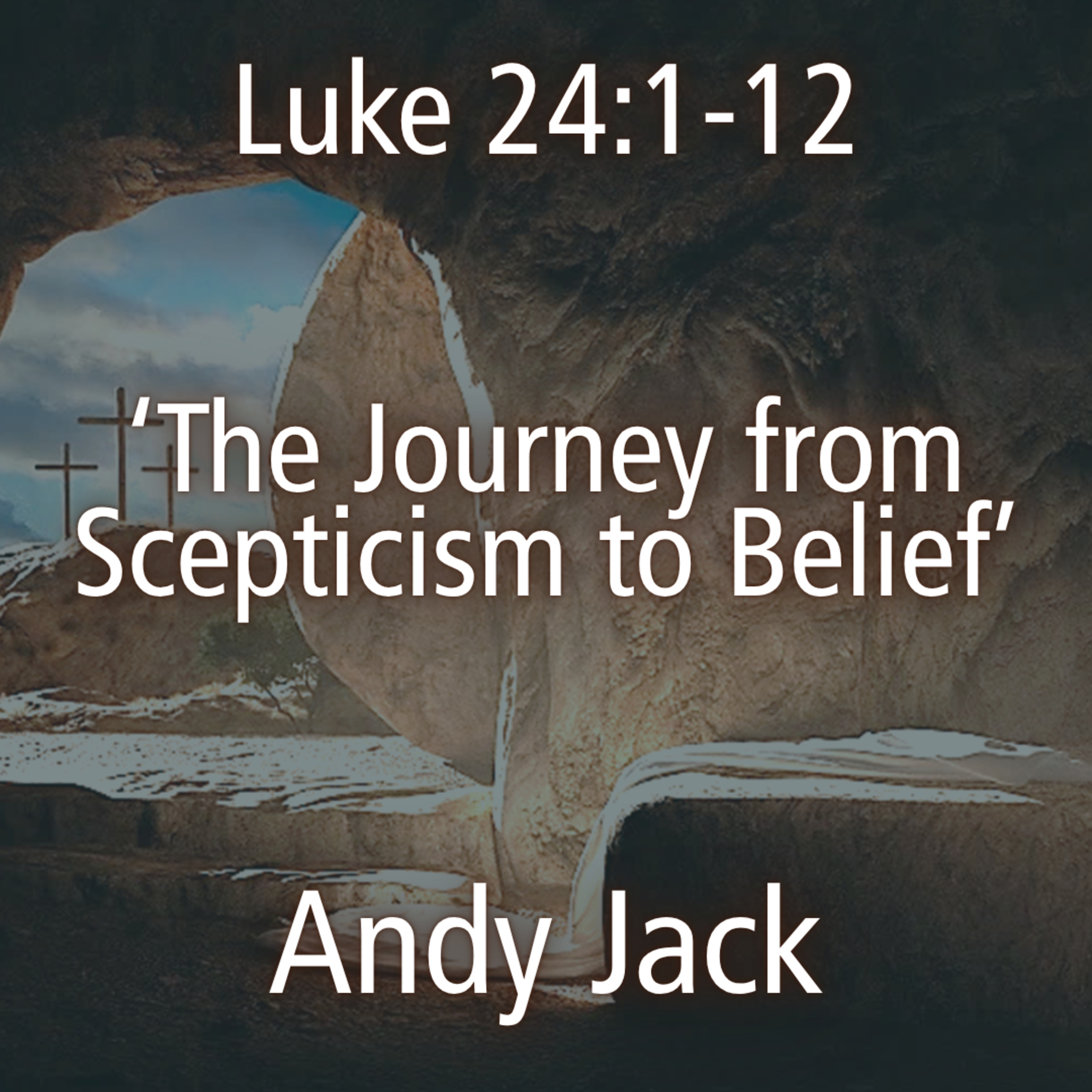 Andy Jack - The Journey from Scepticism to Belief episode artwork