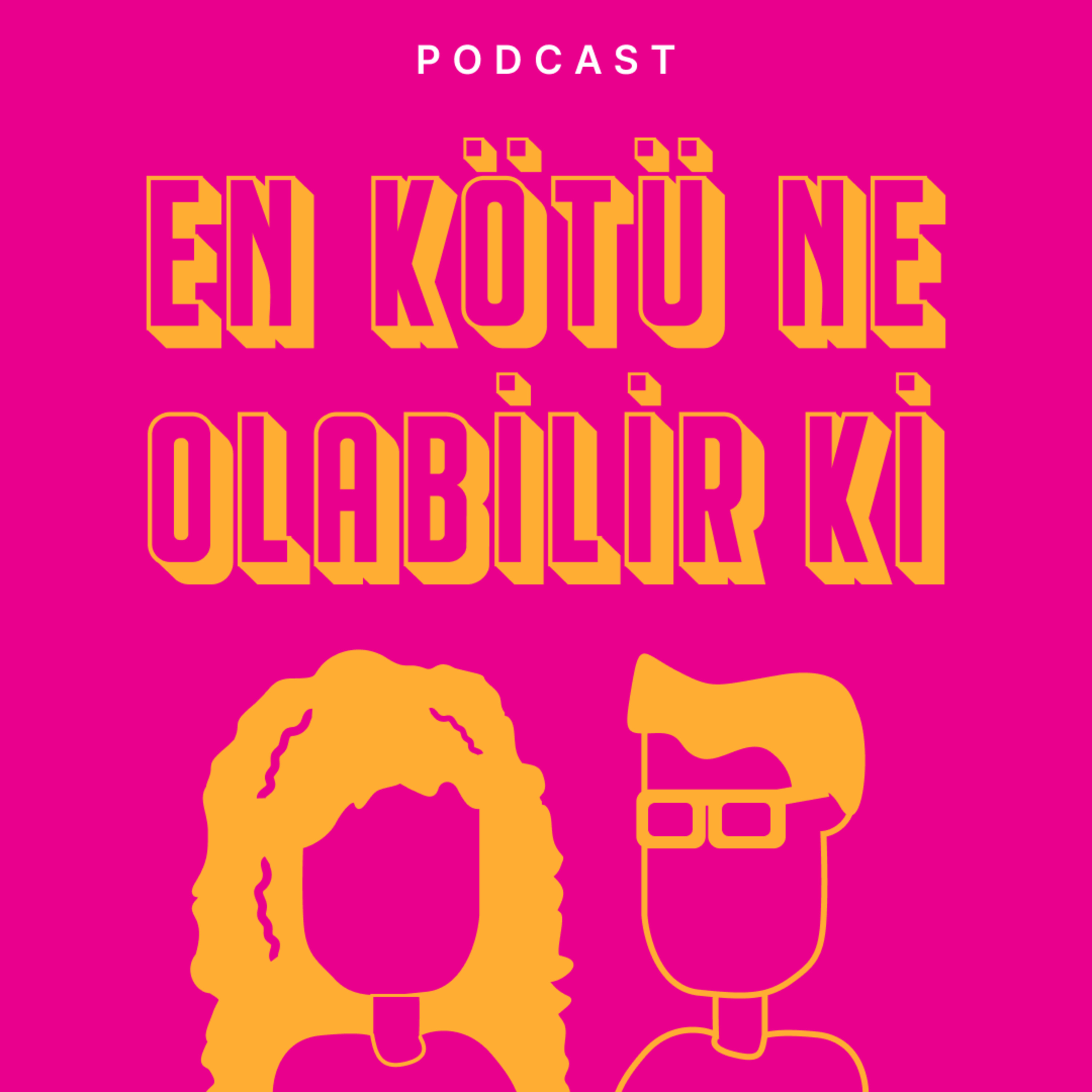 enkötüneolabilirki