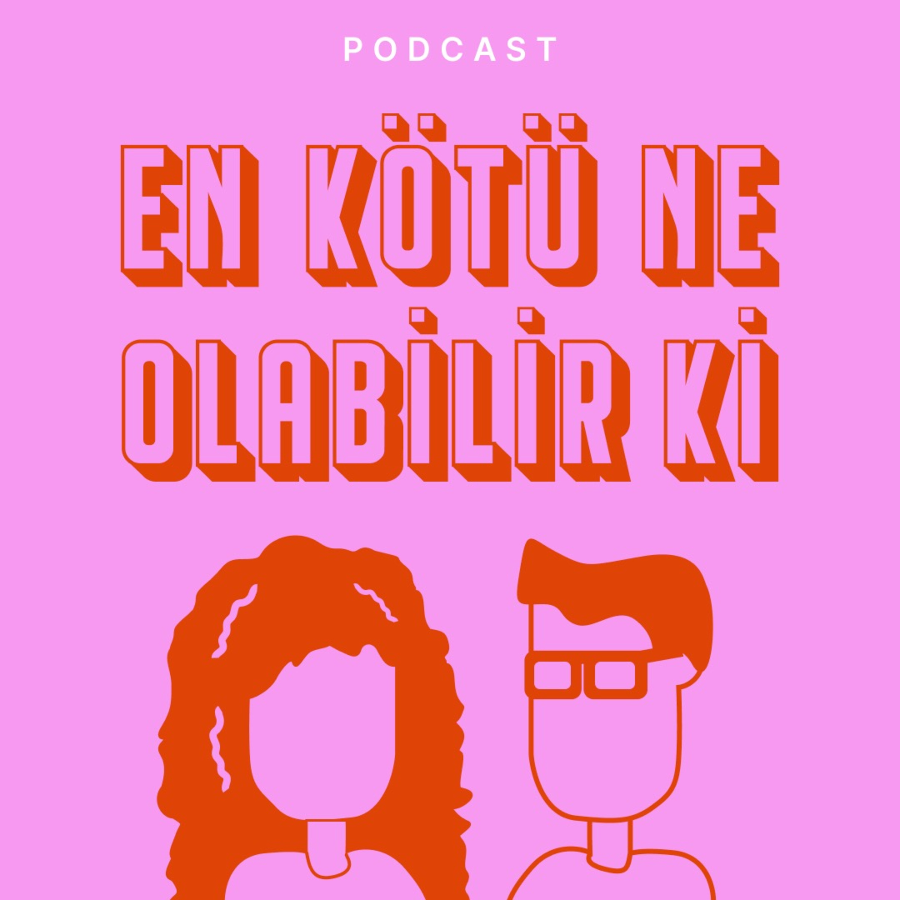 enkötüneolabilirki
