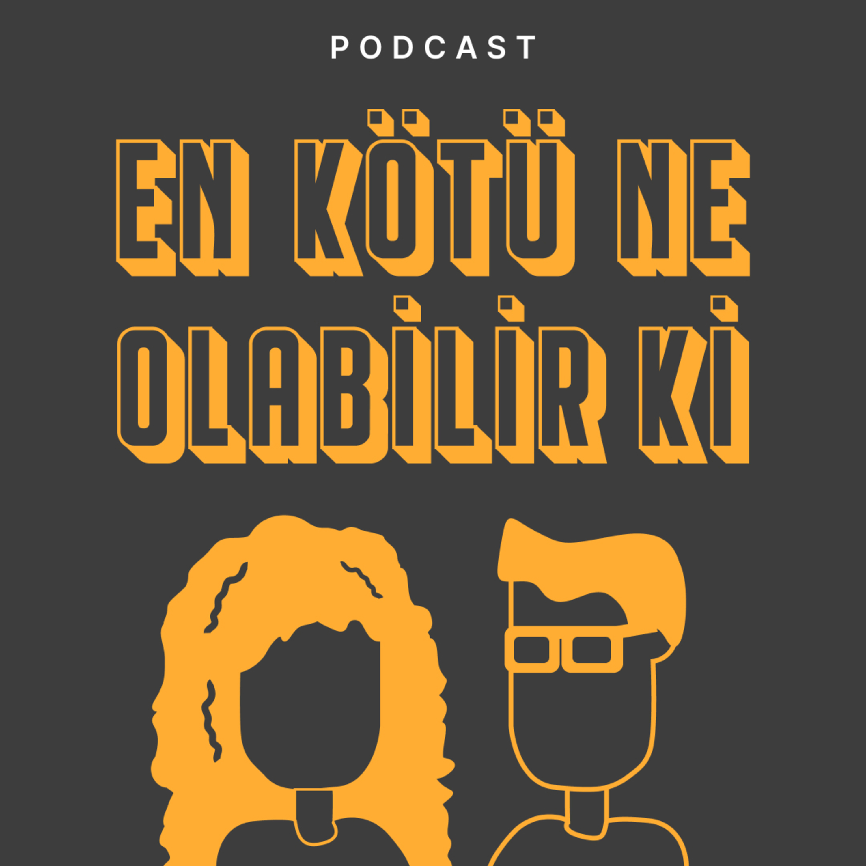 enkötüneolabilirki