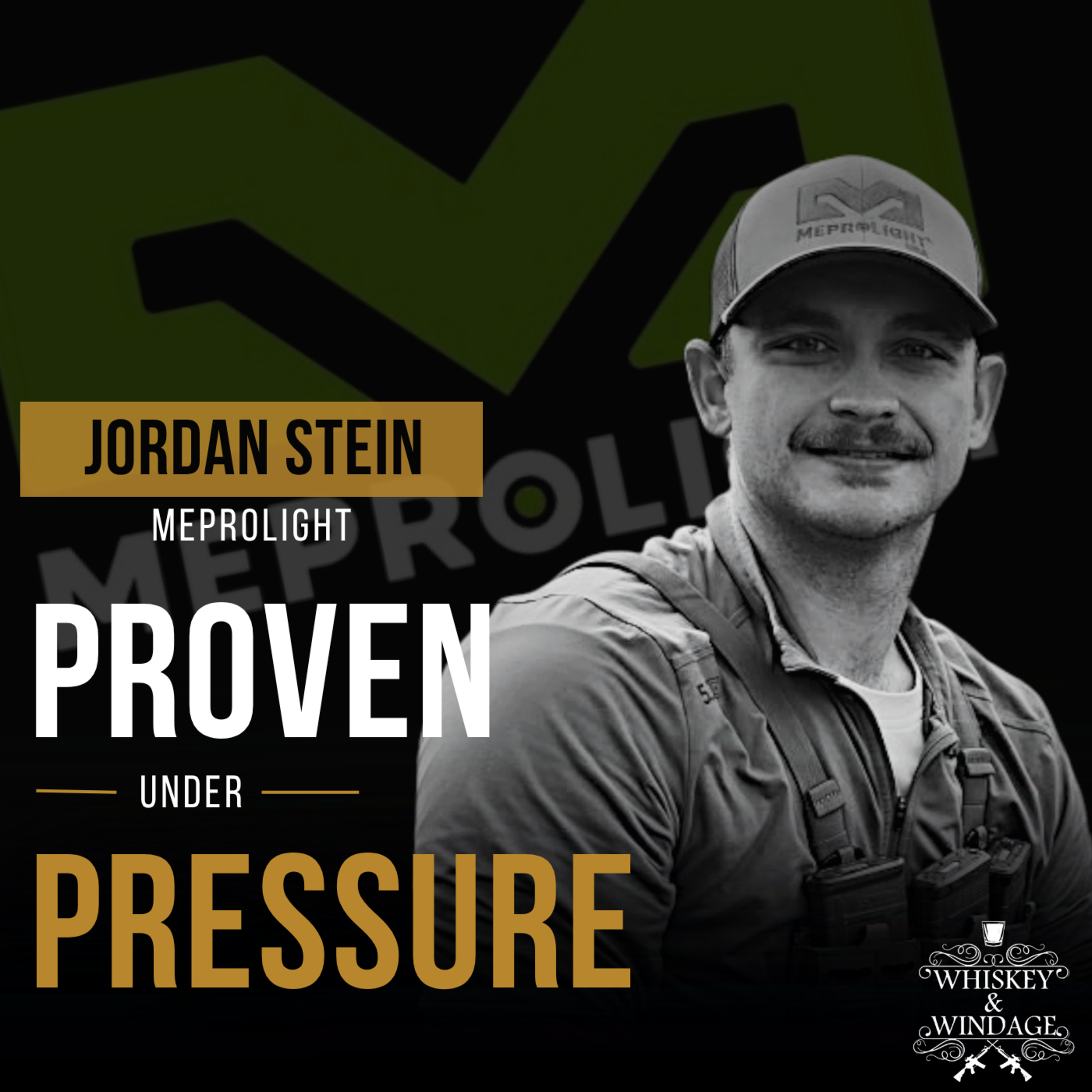 Proven Under Pressure | Meprolight Jordan Stein episode artwork
