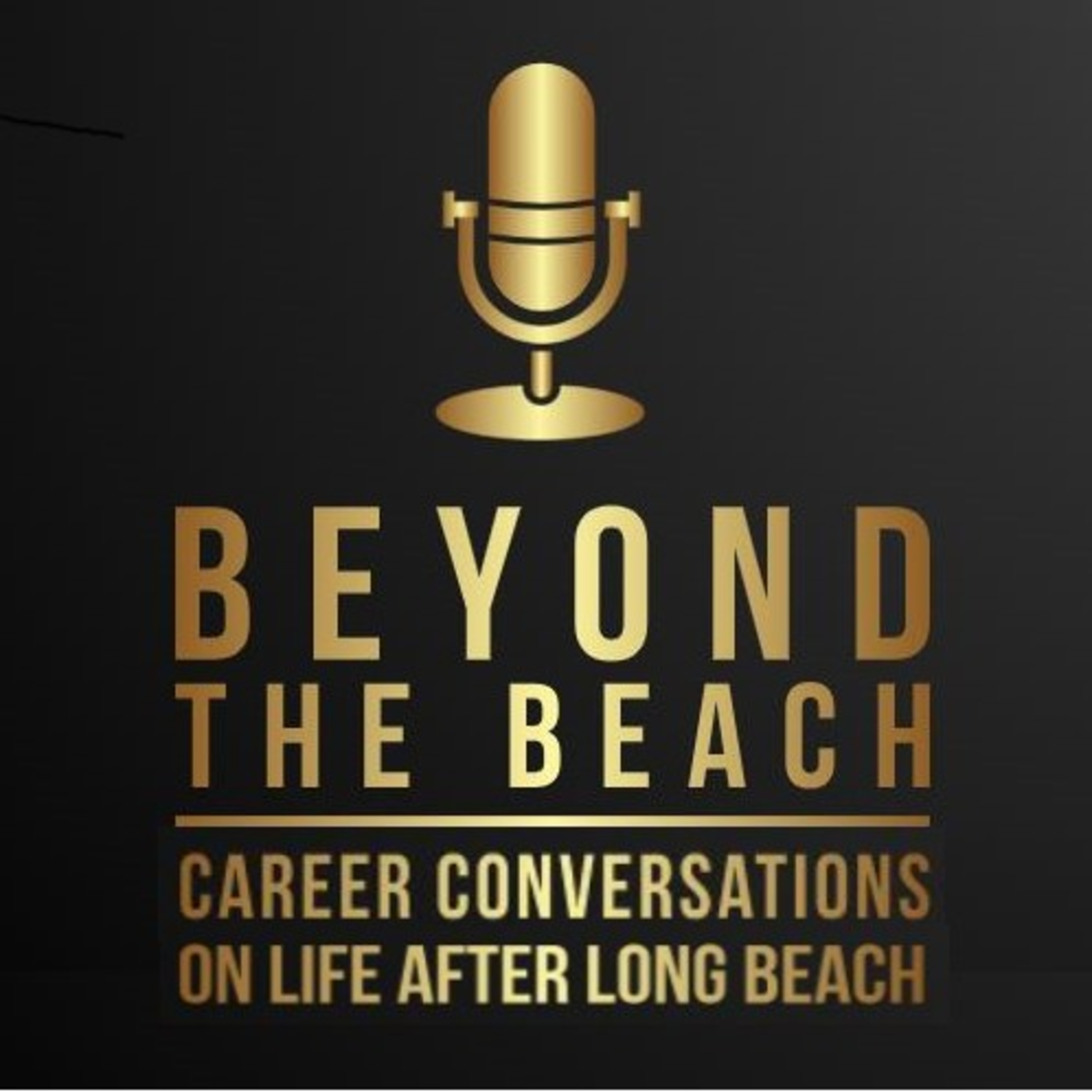 Beyond the Beach: Career Conversations on Life After Long Beach