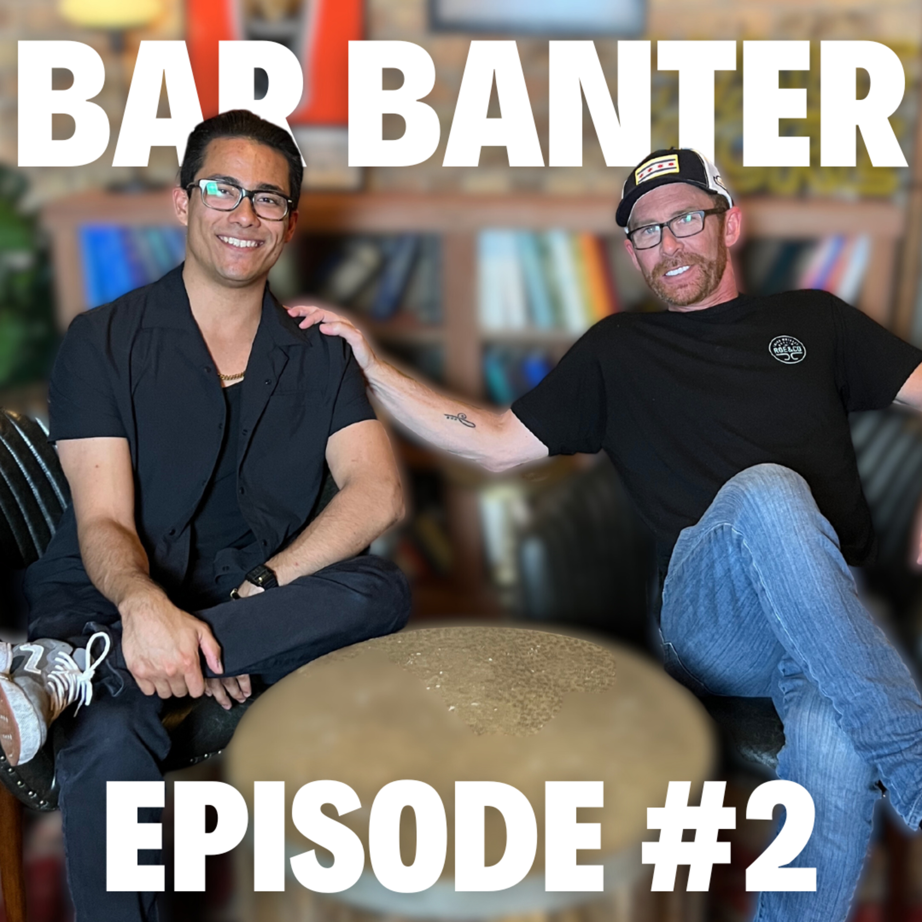 Bar Banter Ep. 2 | Teddy Brunson & Orlando Orgaza episode artwork