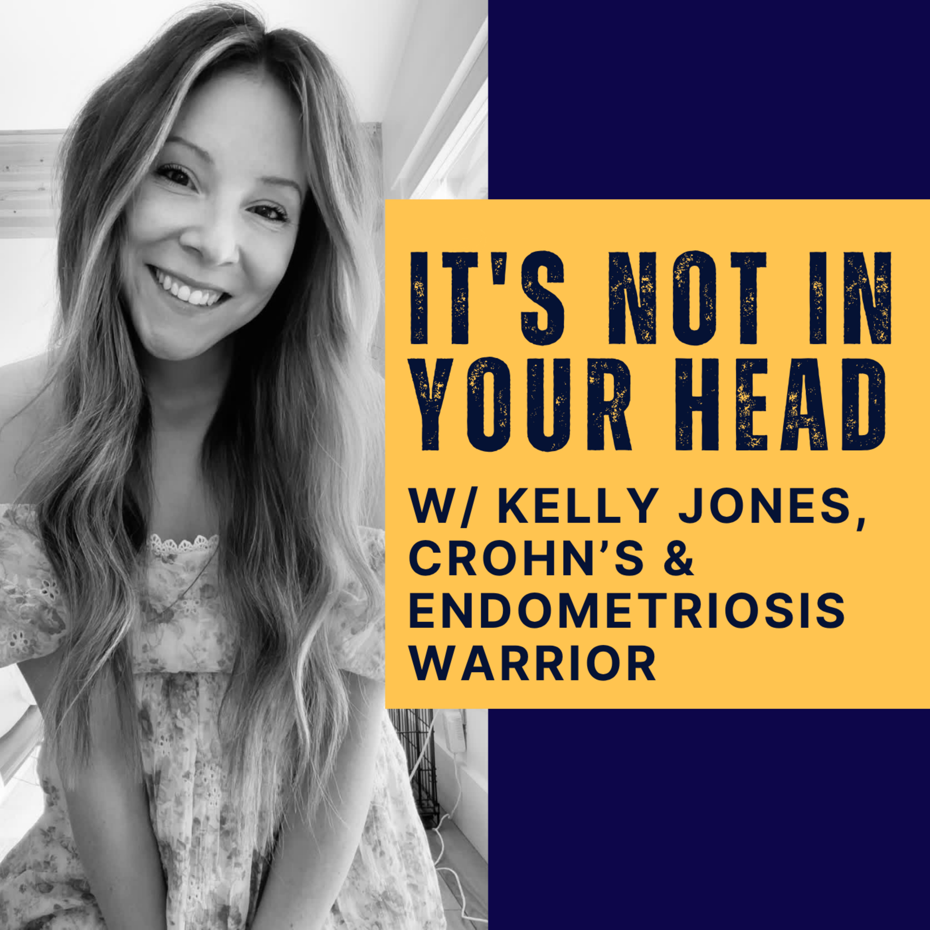 Invisible Strength: Kelly Jones on Crohn's, Endometriosis, and Trusting Your Gut When Doctors Won't episode artwork