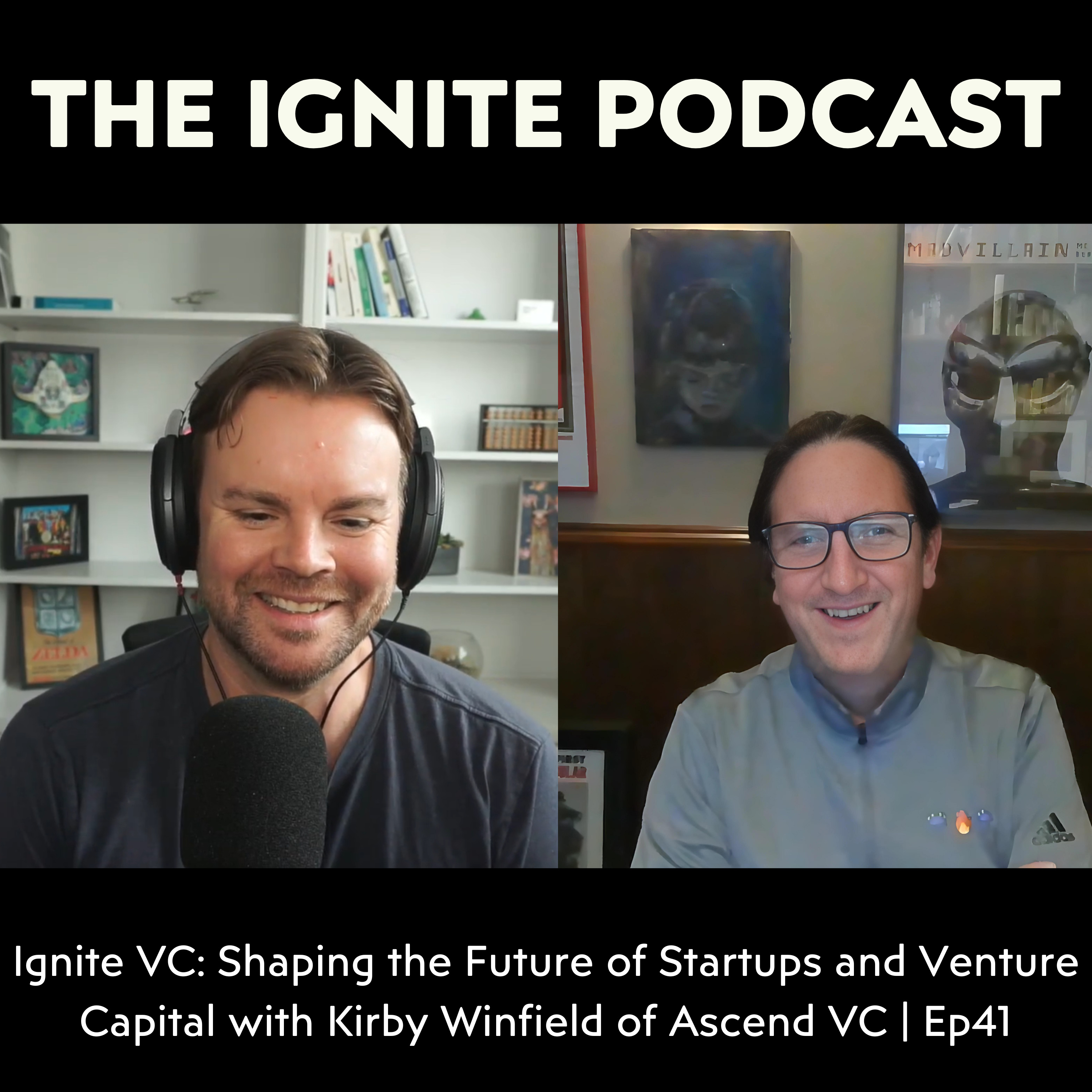 Ignite: Conversations on Startups, Venture Capital, Tech, Future, and Society