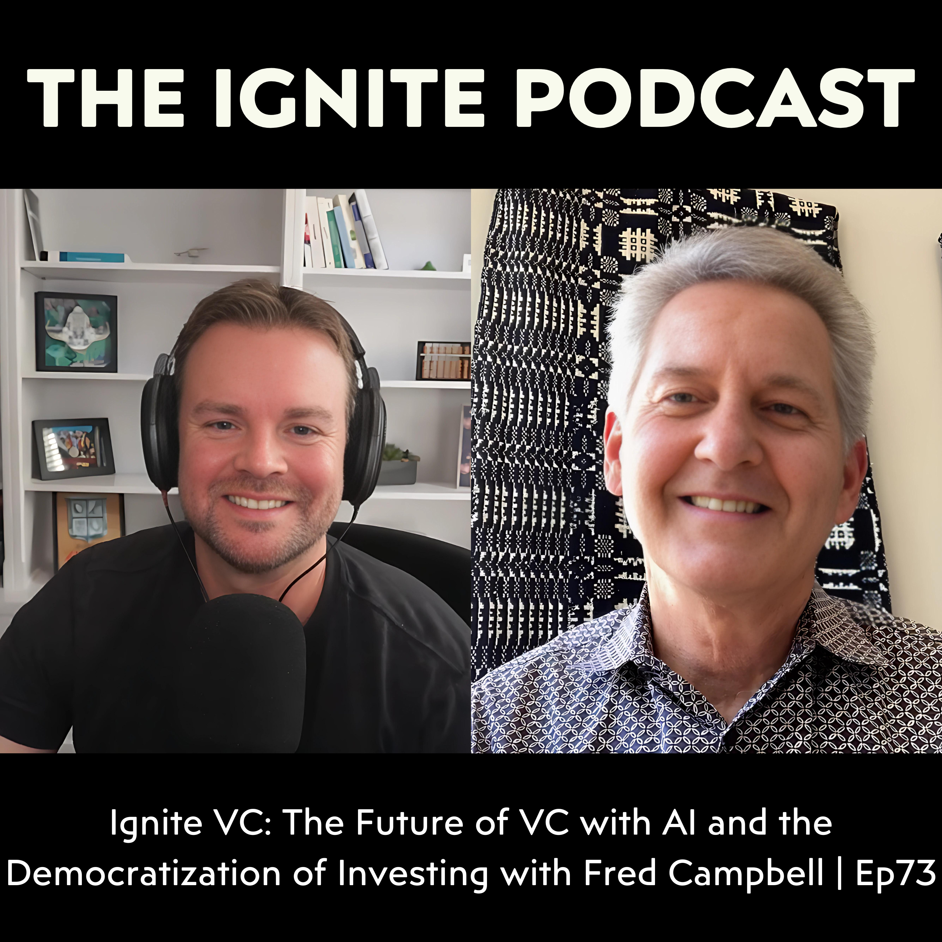 Ignite: Conversations on Startups, Venture Capital, Tech, Future, and Society