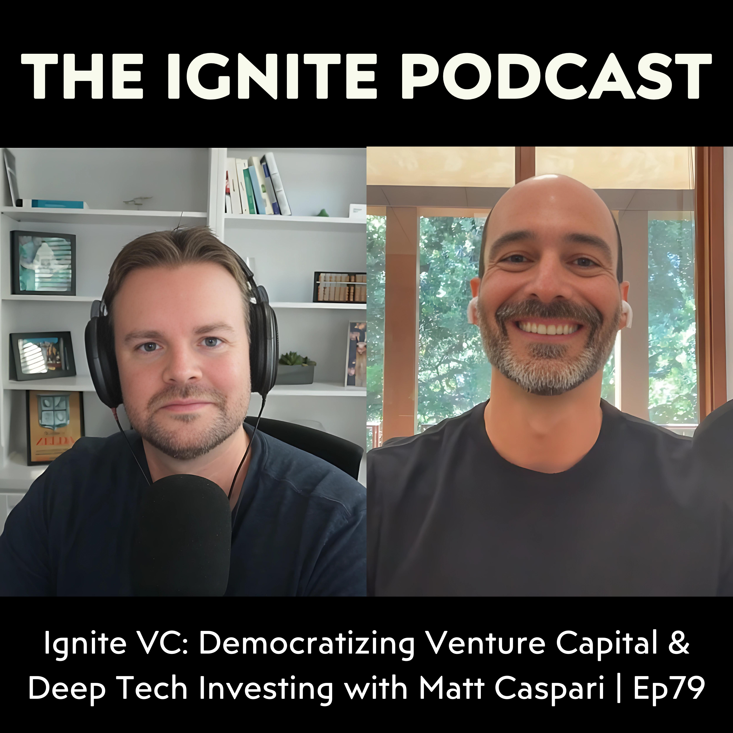 Ignite: Conversations on Startups, Venture Capital, Tech, Future, and Society