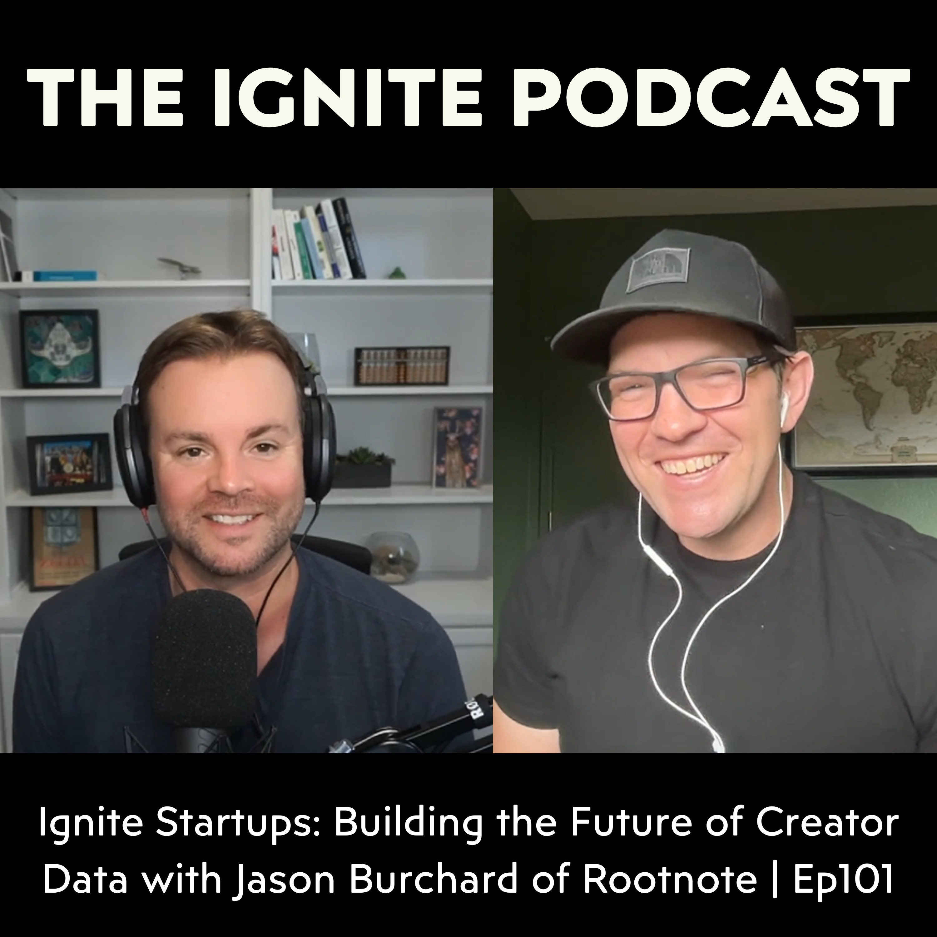 Ignite Startups: Building the Future of Creator Data with Jason Burchard of Rootnote | Ep101 episode artwork