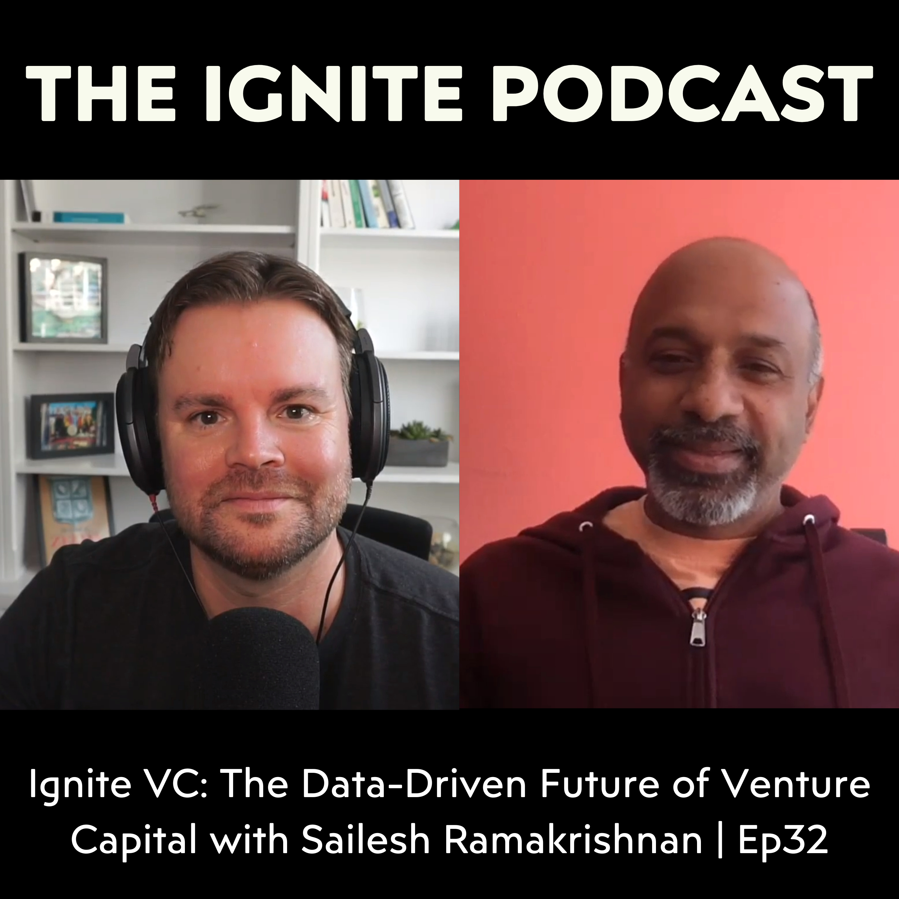 Ignite VC: The Data-Driven Future of Venture Capital with Sailesh Ramakrishnan | Ep32