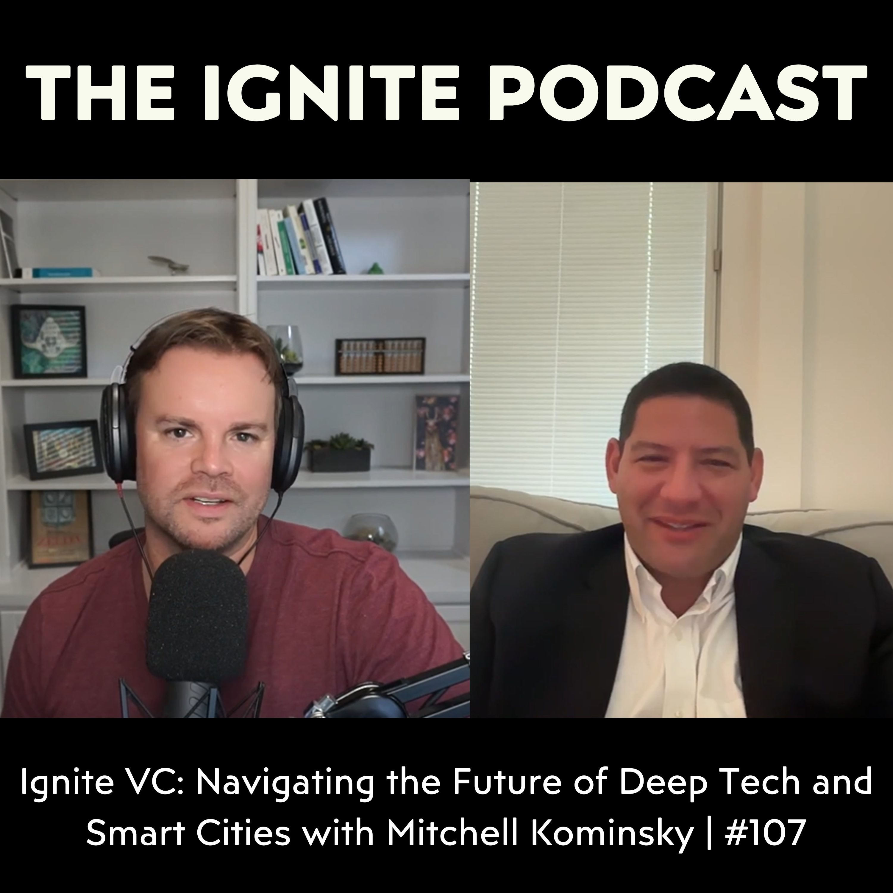 Ignite: Conversations on Startups, Venture Capital, Tech, Future, and Society