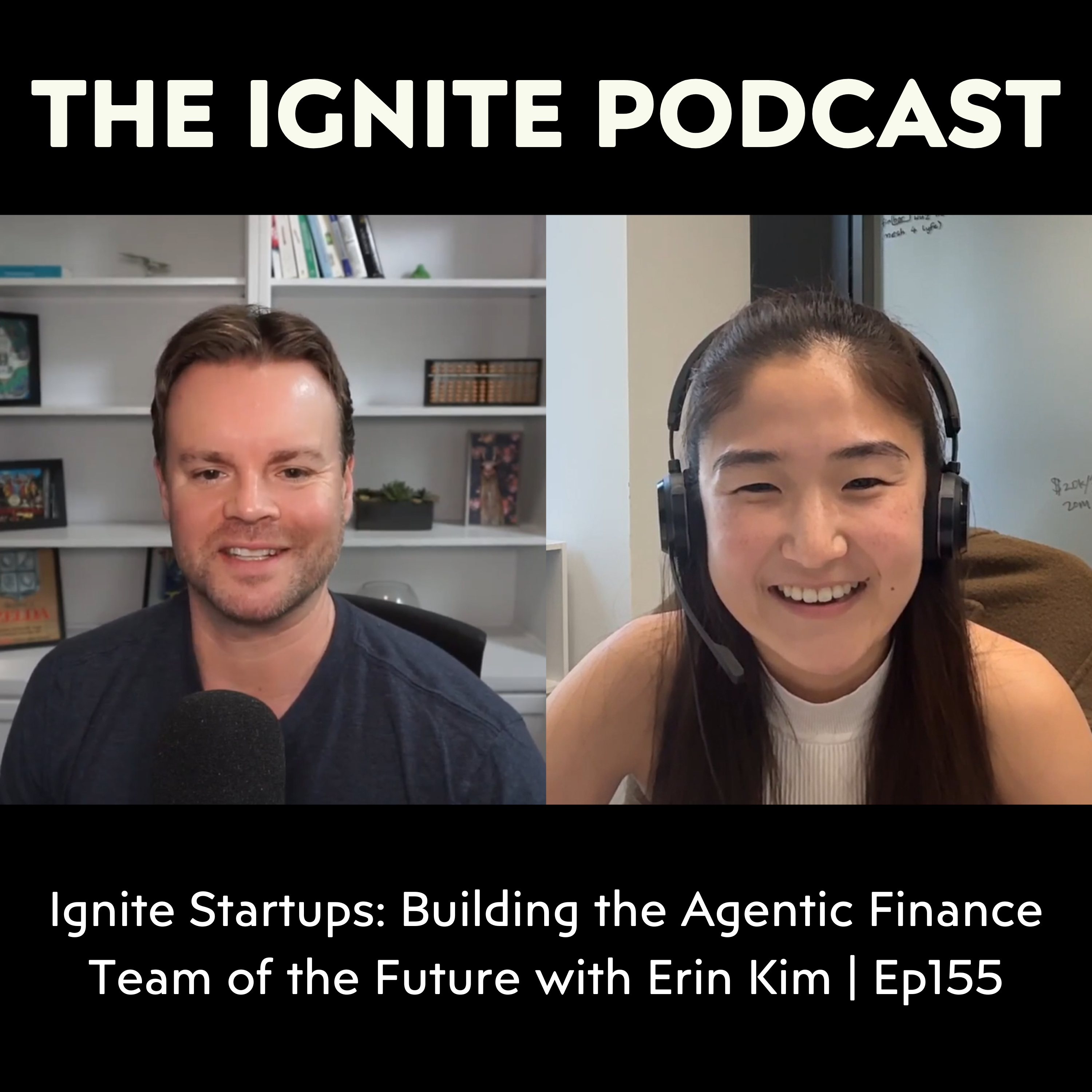 Ignite Startups: Building the Agentic Finance Team of the Future with Erin Kim | Ep155 episode artwork