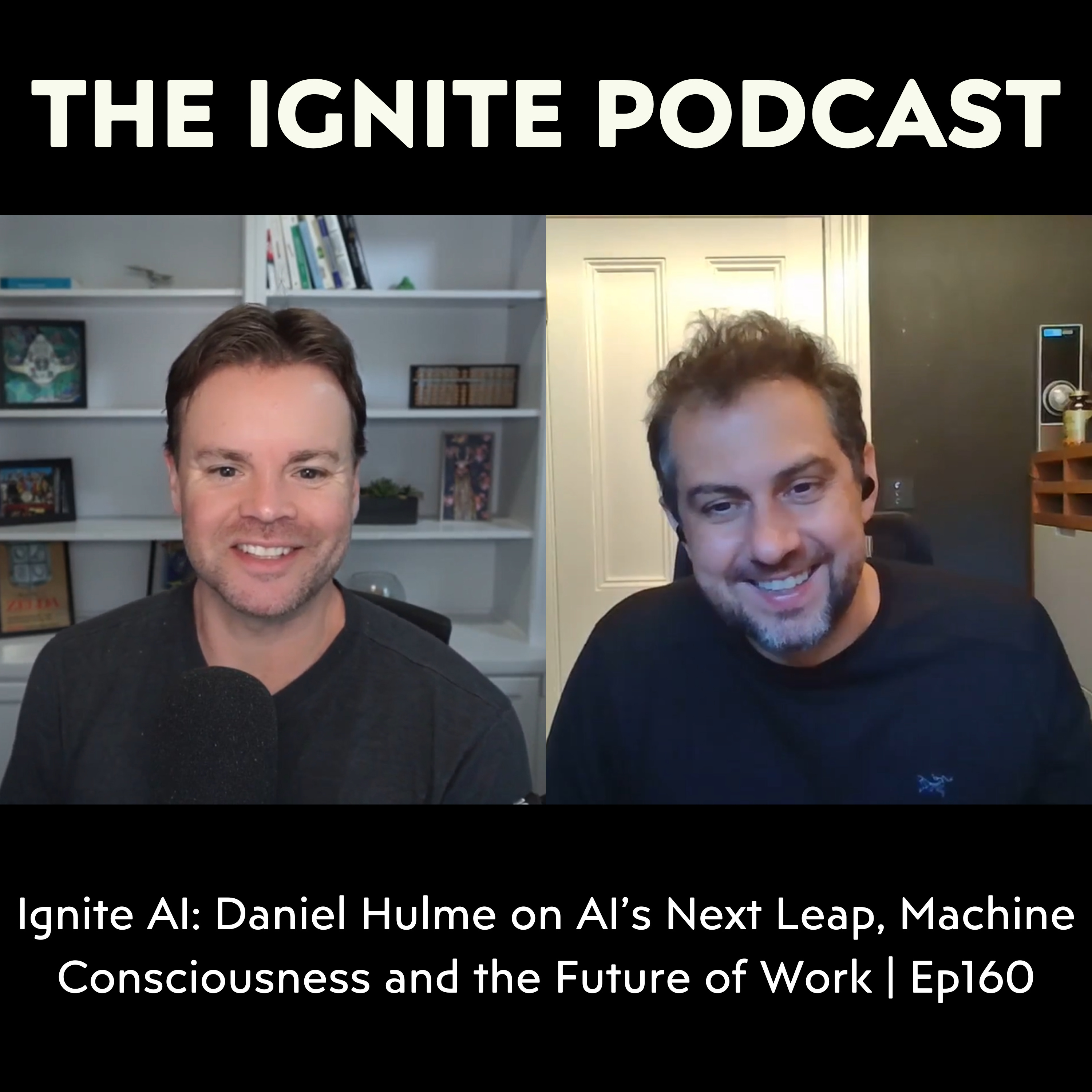Ignite AI: Daniel Hulme on AI’s Next Leap, Machine Consciousness and the Future of Work | Ep160