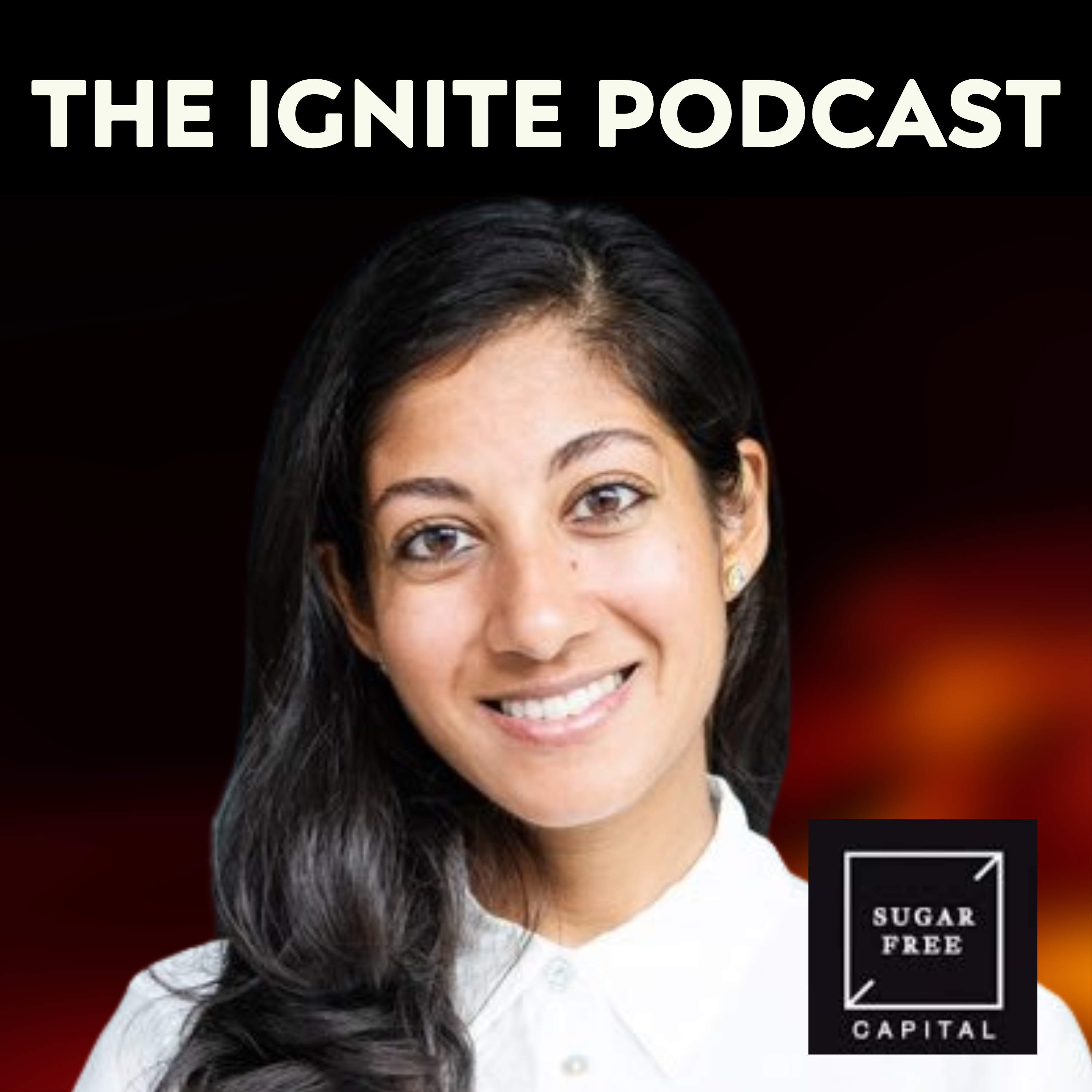 Ignite VC: The End of Optimization & the Rise of Intelligence in Startups with Sheena Jindal | Ep235 episode artwork