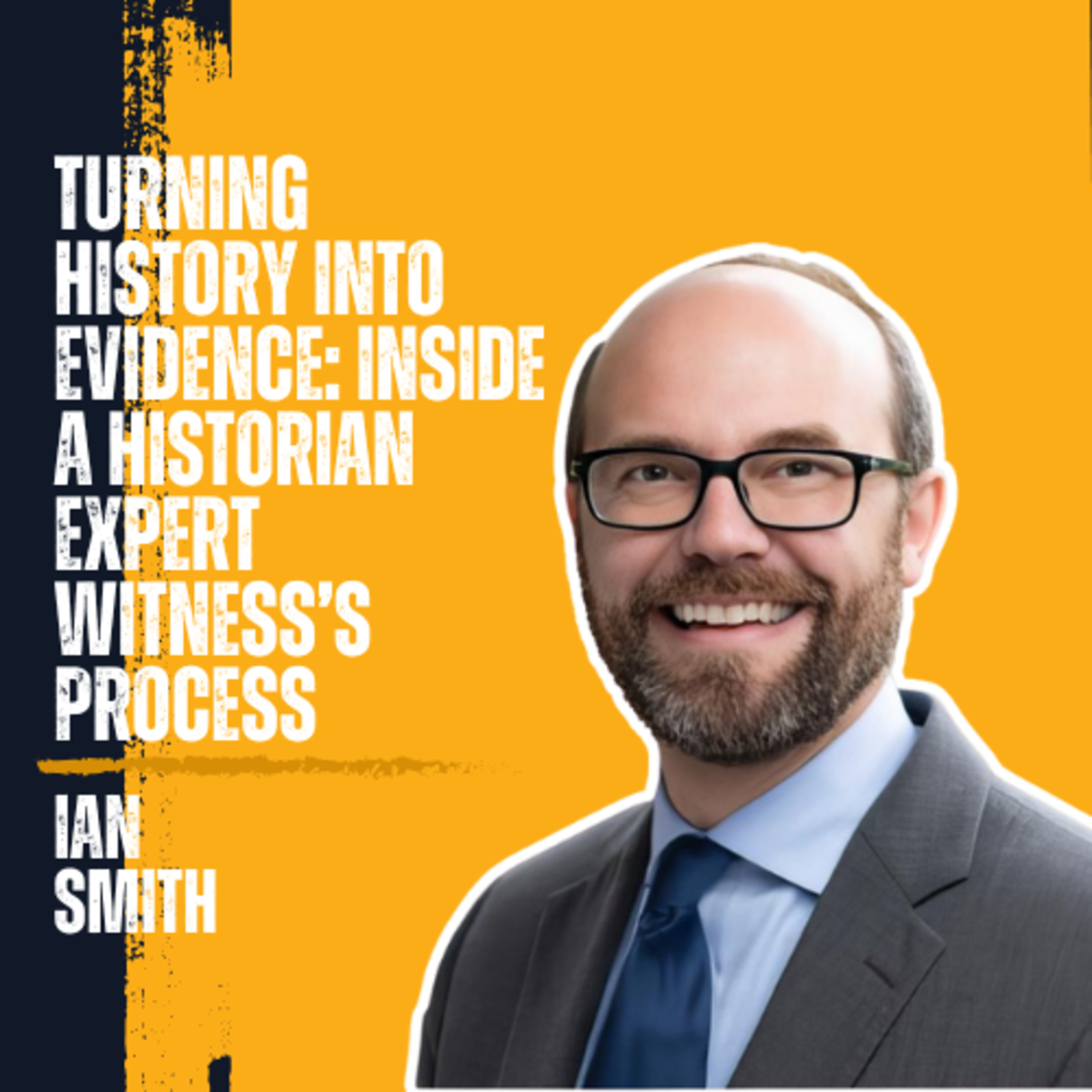 Turning History into Evidence: Inside a Historian Expert Witness’s Process episode artwork