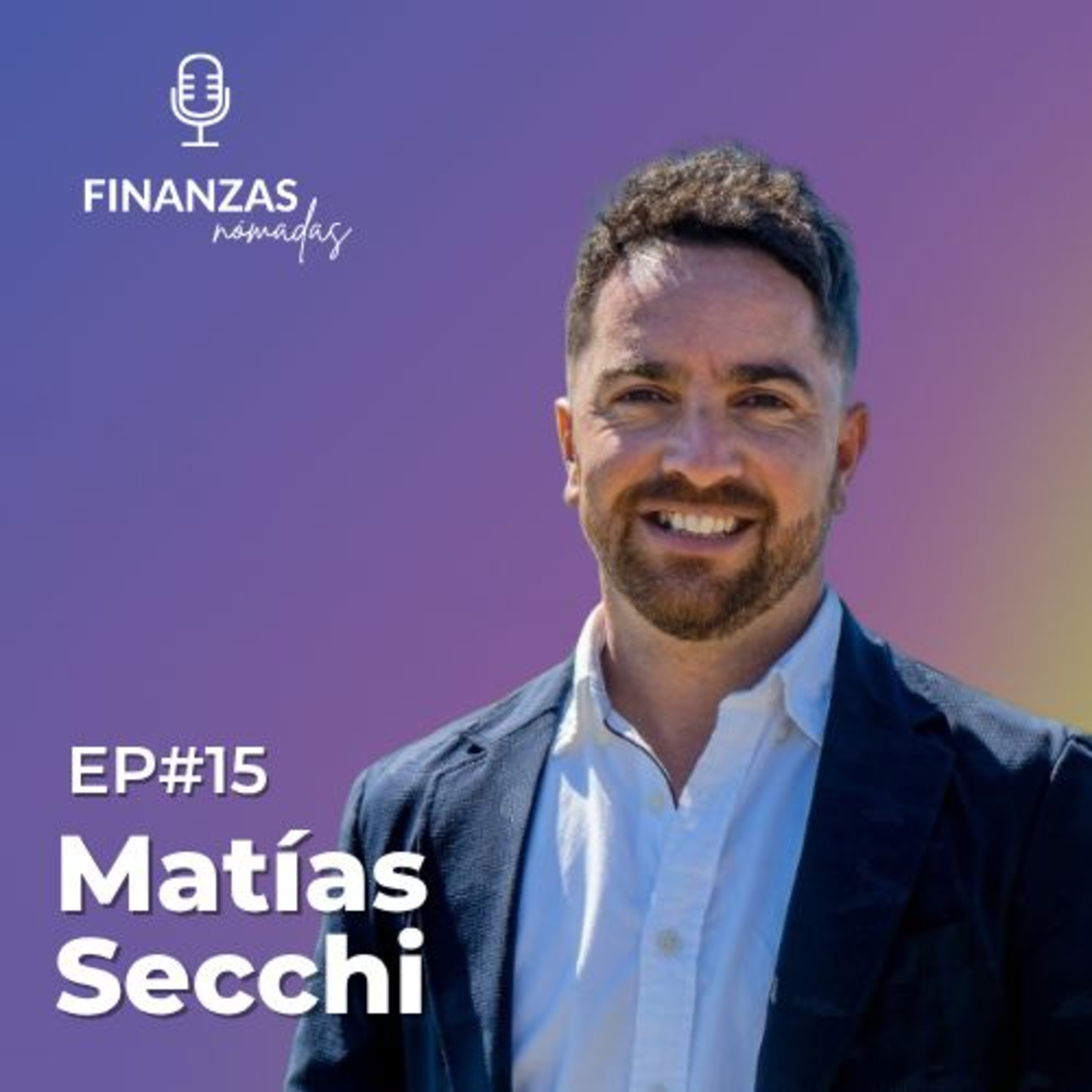 15. Viajar es un objetivo financiero: cómo planificarlo y hacerlo posible — con Matías Secchi episode artwork