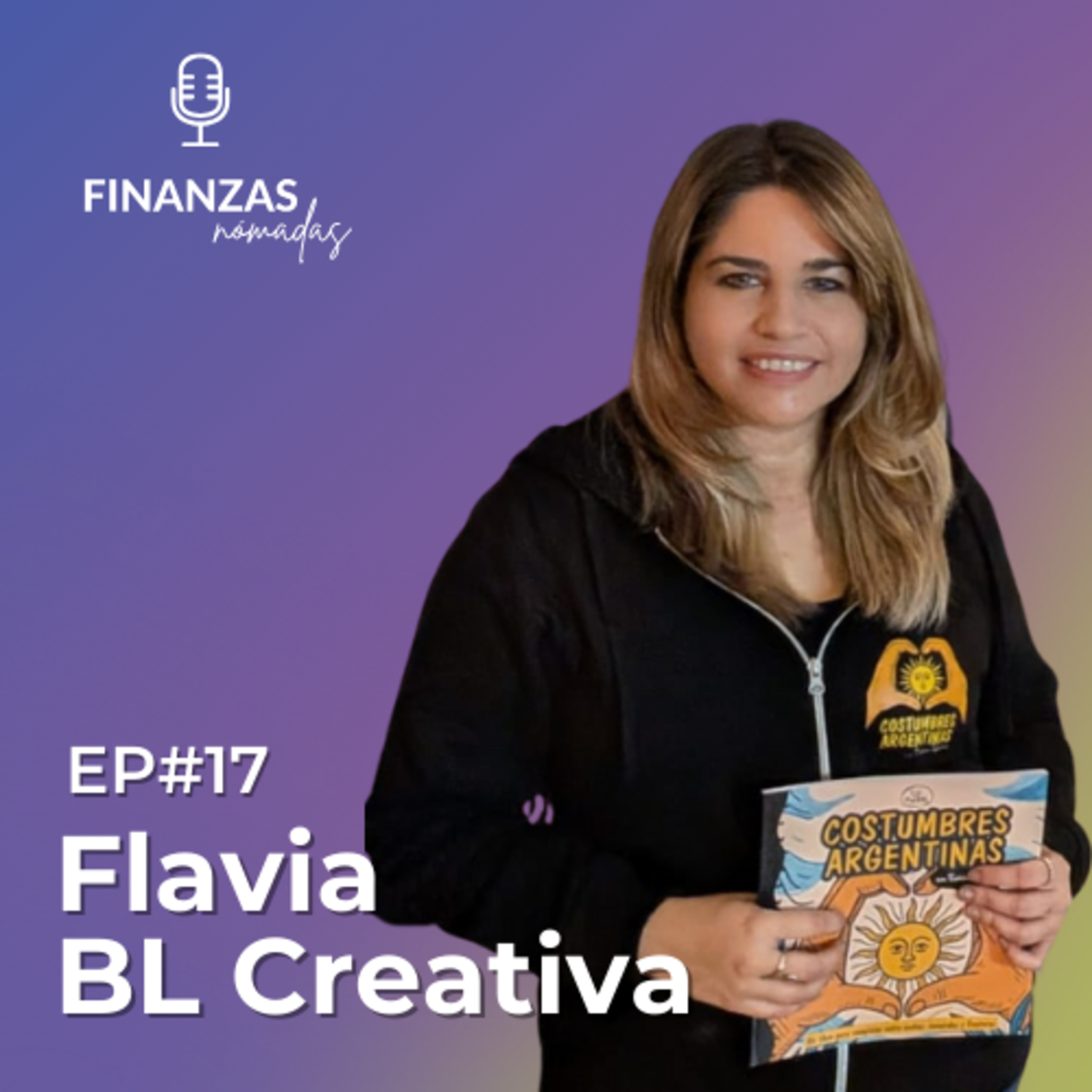 17. Argentinos por el mundo: Cómo llegar a tu cliente ideal a través de un mapa – con Flavia Brito Leiva episode artwork