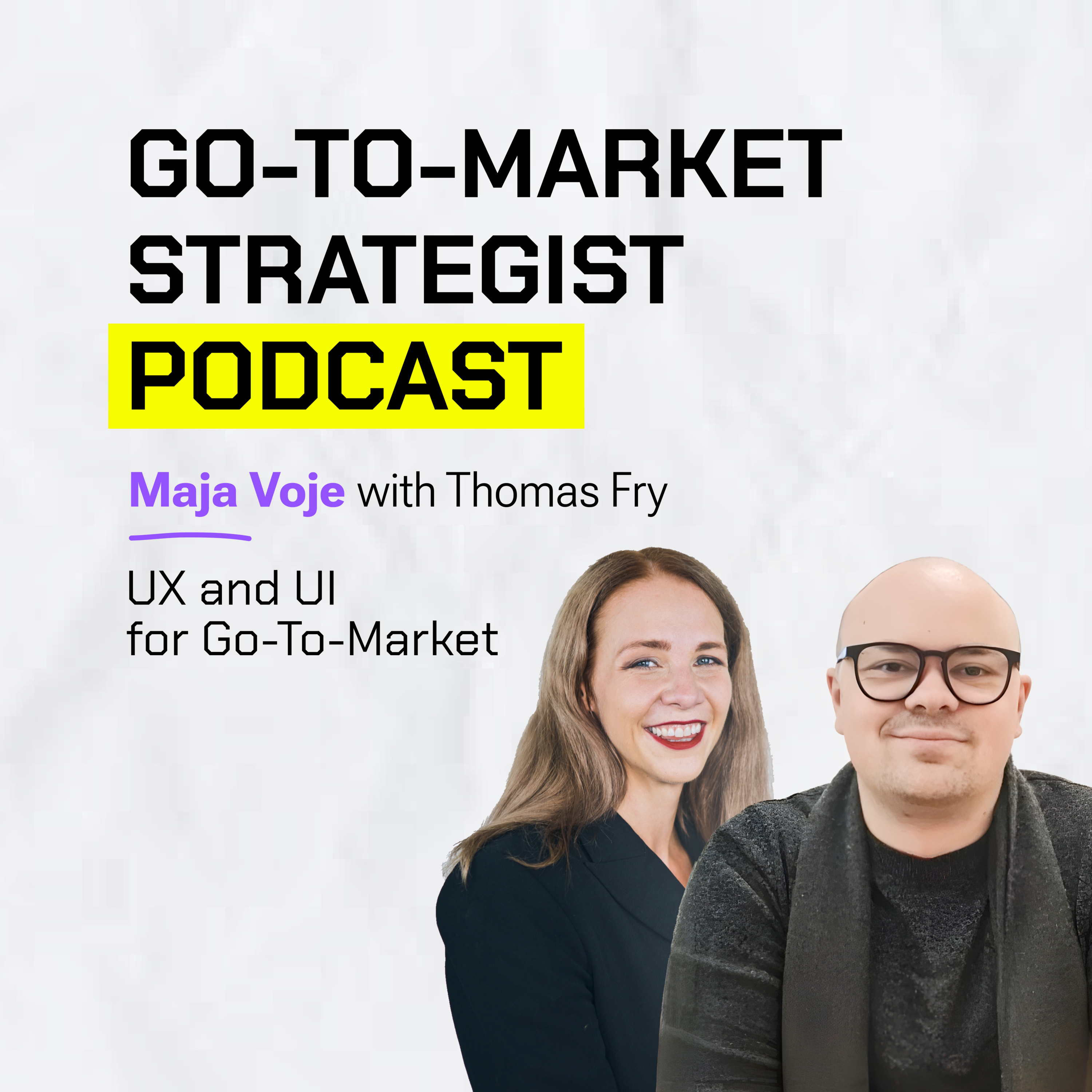 Thomas Fry: UX and UI for Go-To-Market episode artwork