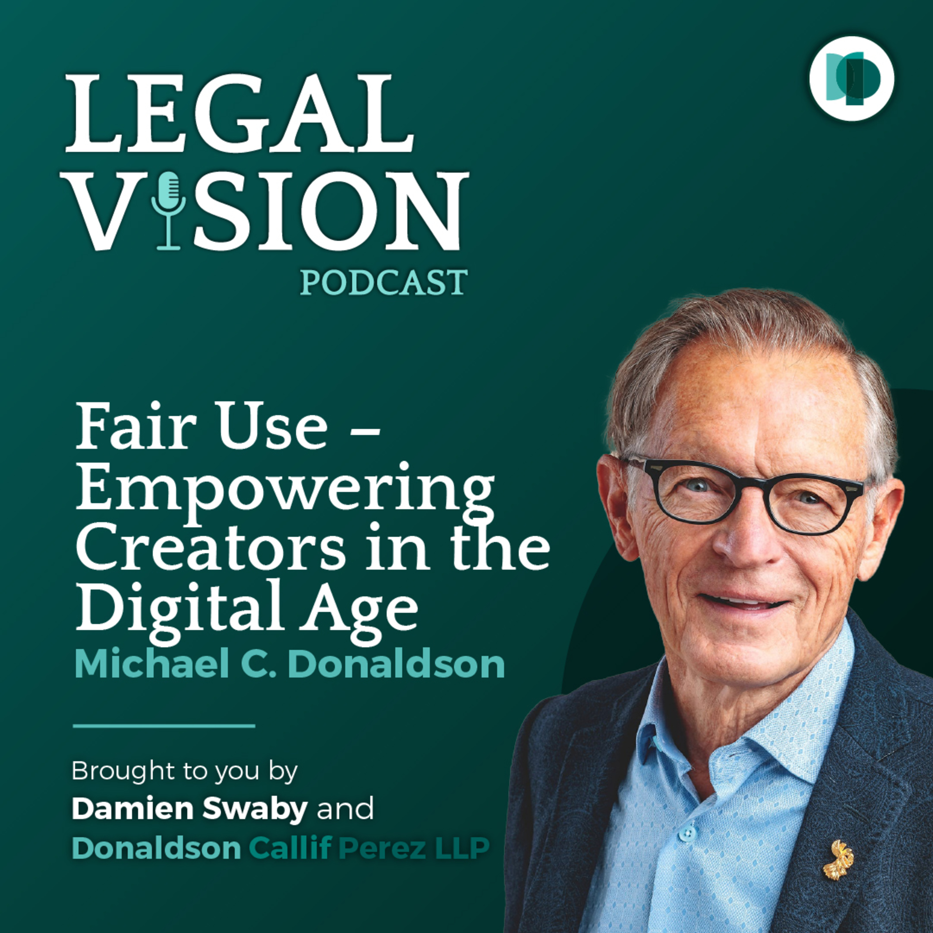 Fair Use – Empowering Creators in the Digital Age – Michael C. Donaldson