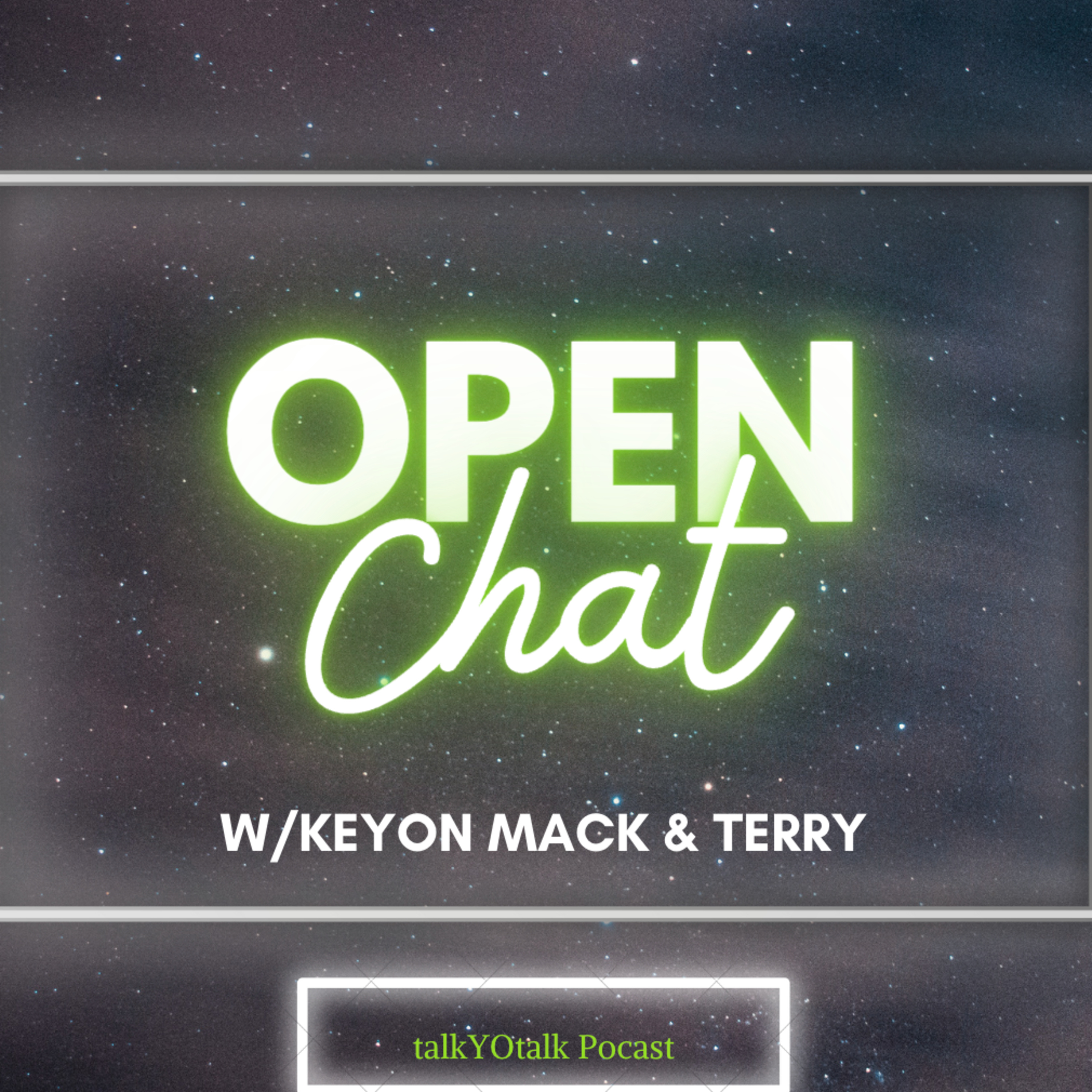 Open Chat - Keyon Mack & Terry w/Frazier episode artwork