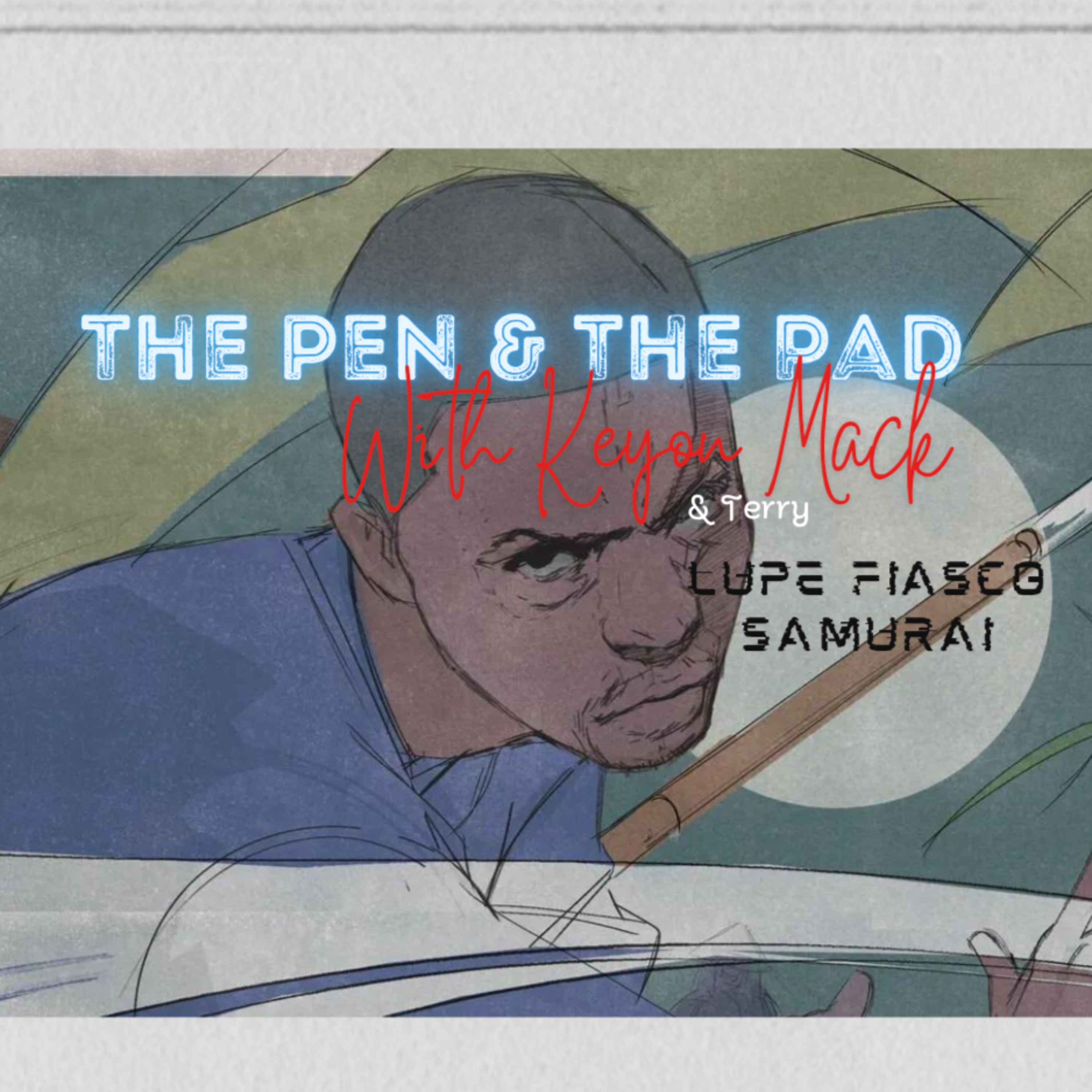 Lupe Fiasco "Samurai" (Album) Reviewed by The Pen & The Pad episode artwork