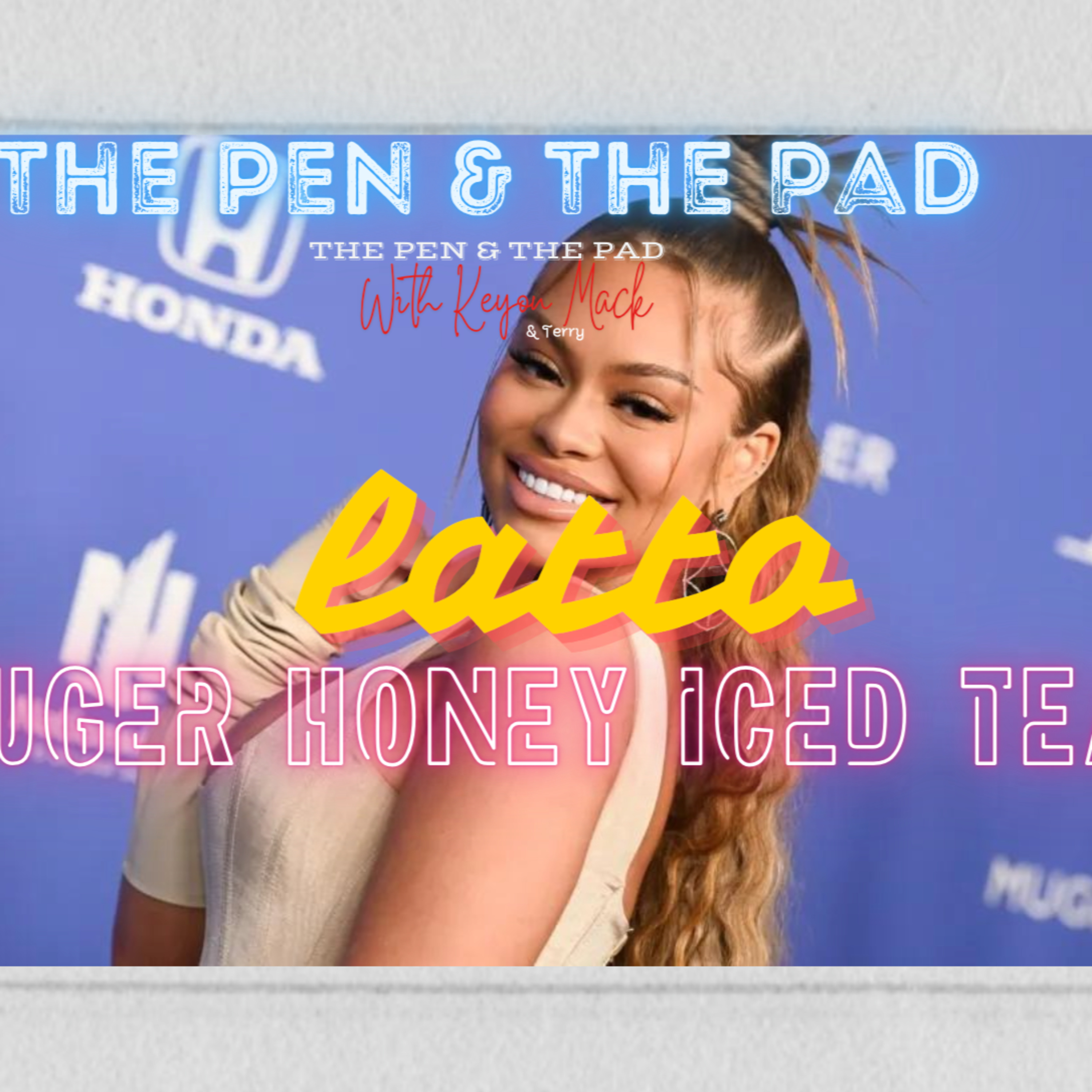 Latto "Suger Honey Iced Tea" (Album Review) The Pen & The Pad episode artwork