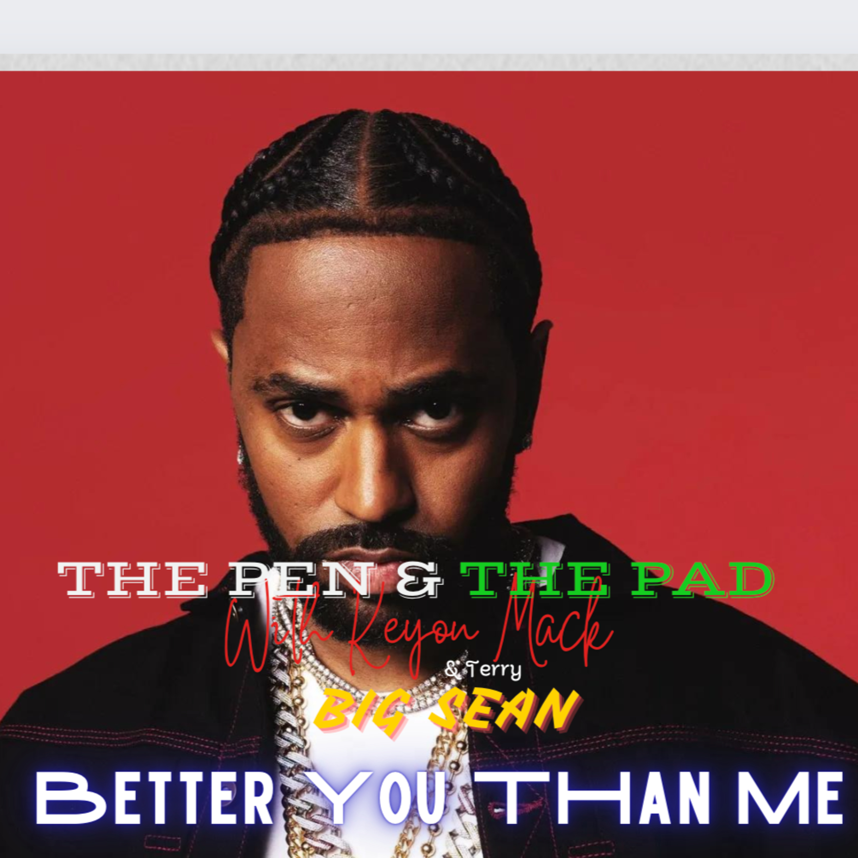Big Sean "Better Me Than You" (The Pen & The Pad) Album Review  episode artwork