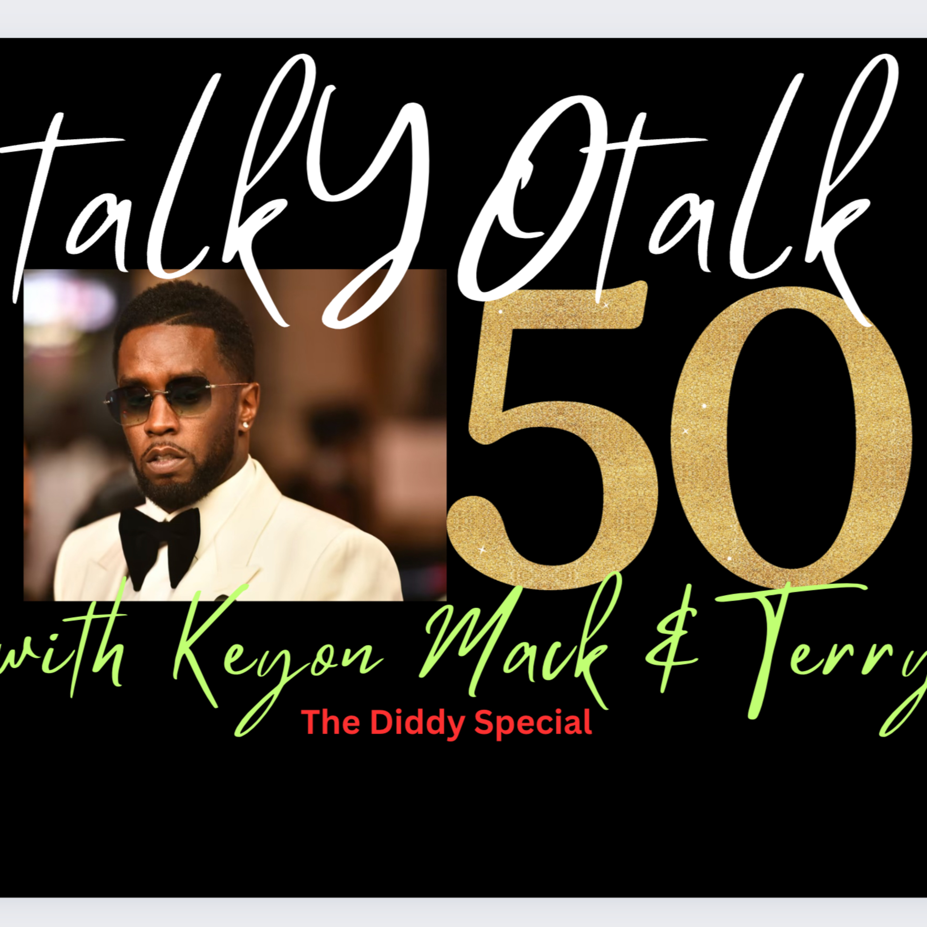 talkYOtalk Ep 050 | The 🚨Diddy🚨 Special! episode artwork