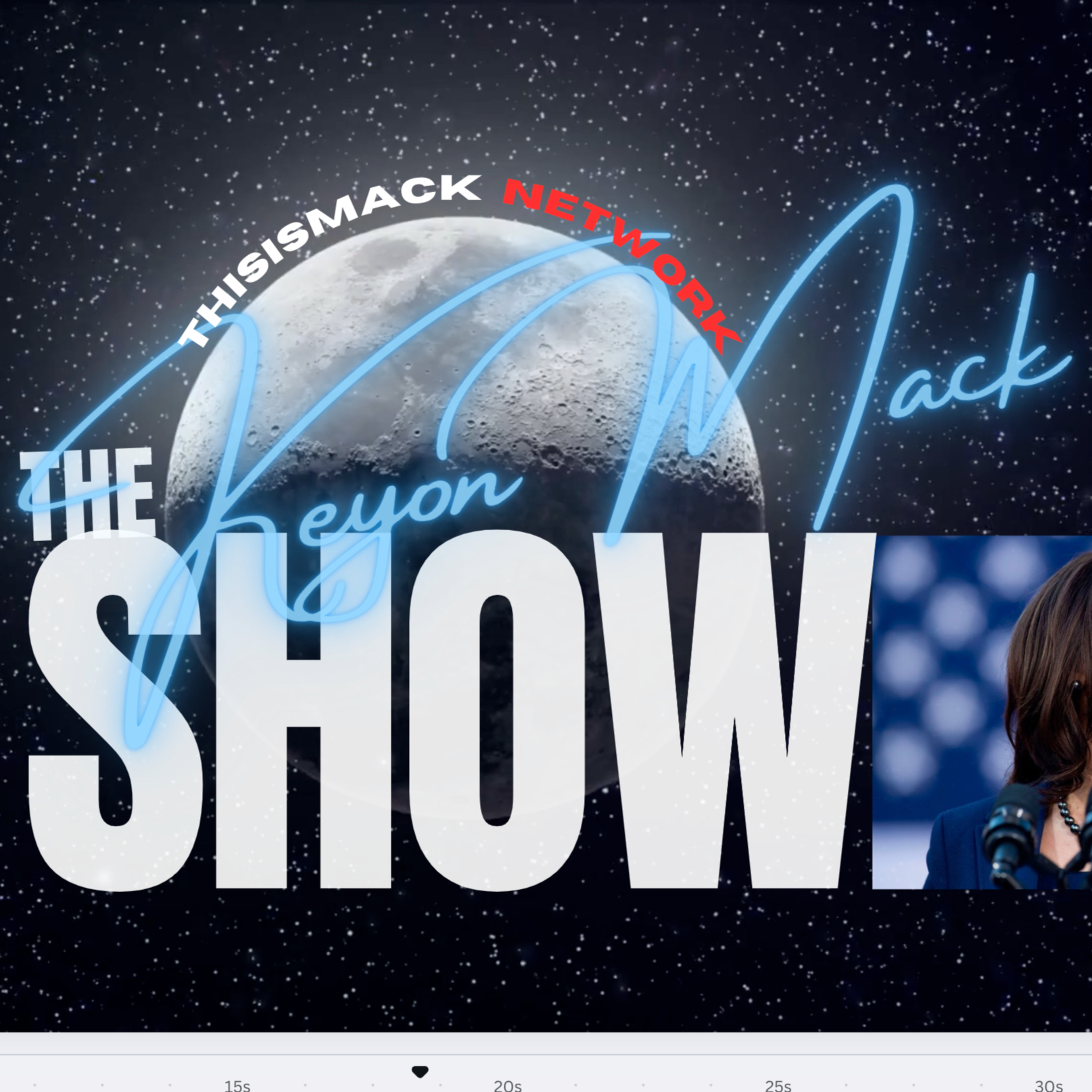 I'm The Reason Kamala Harris Didn't Win!| The Keyon Mack Show episode artwork
