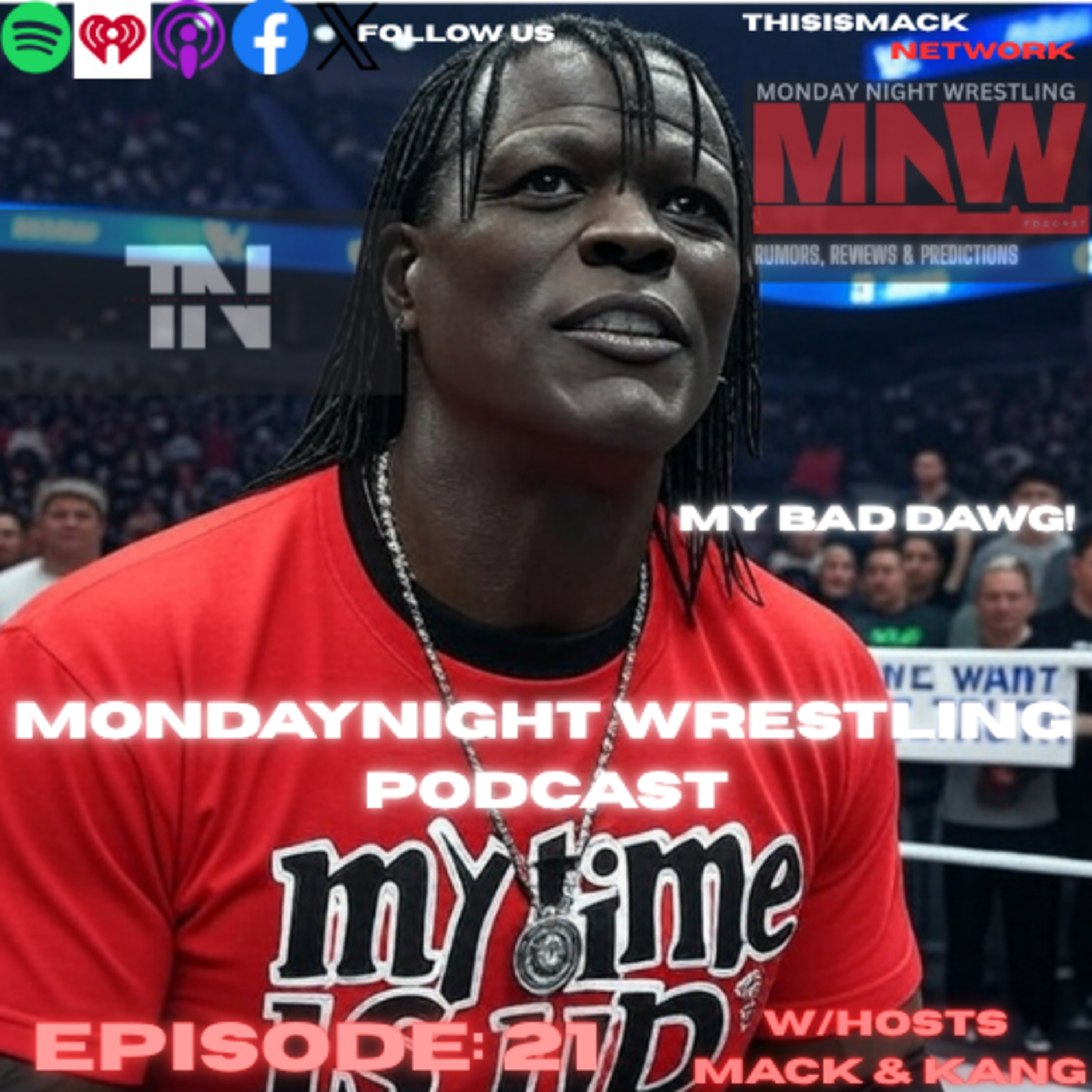 Monday Night Wrestling Podcast Ep021 | MY BAD DAWG! (R-Truth) episode artwork