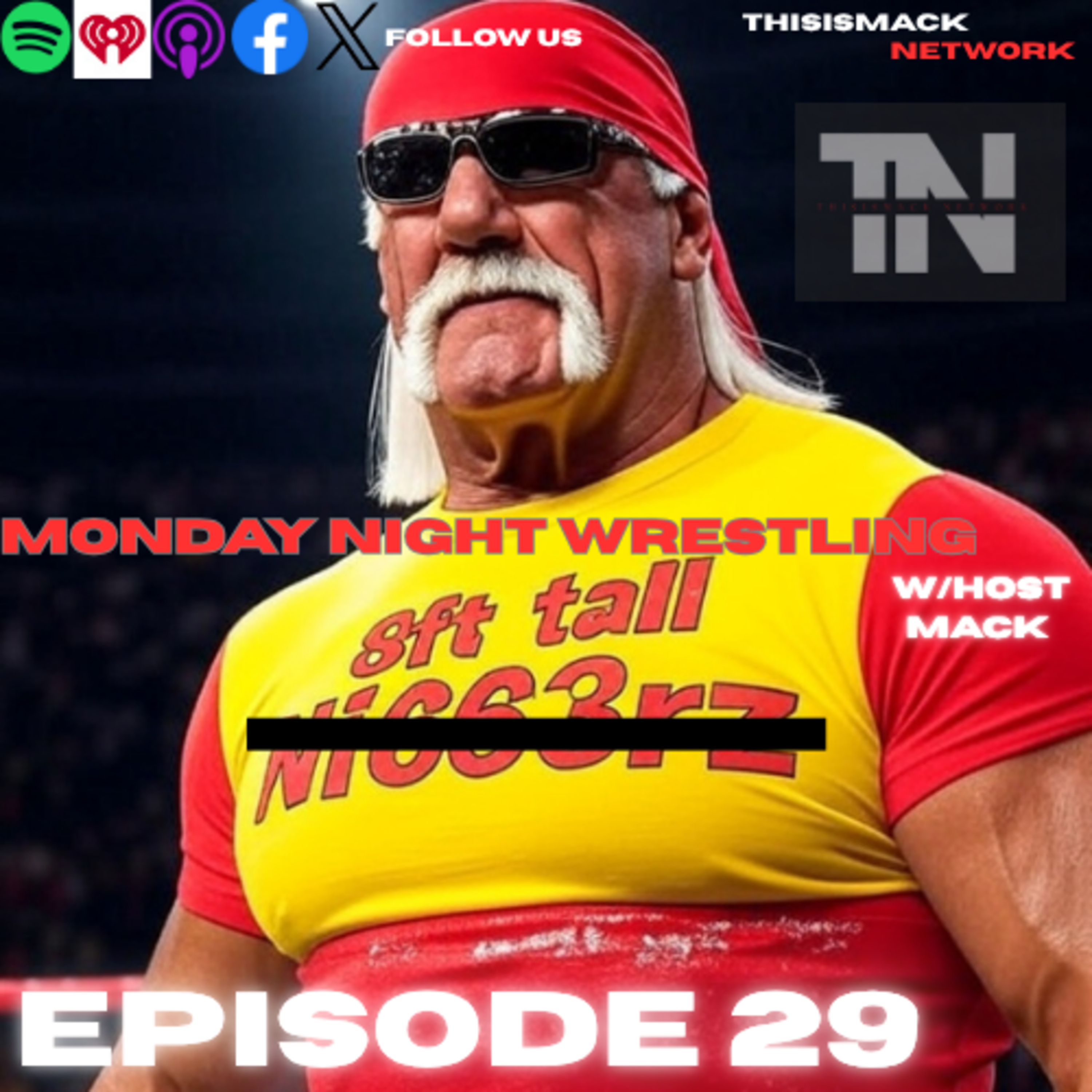 Monday Night Wrestling Podcast Ep029 | HULK HOGAN, WE COMING FOR YOU NI66AH! episode artwork