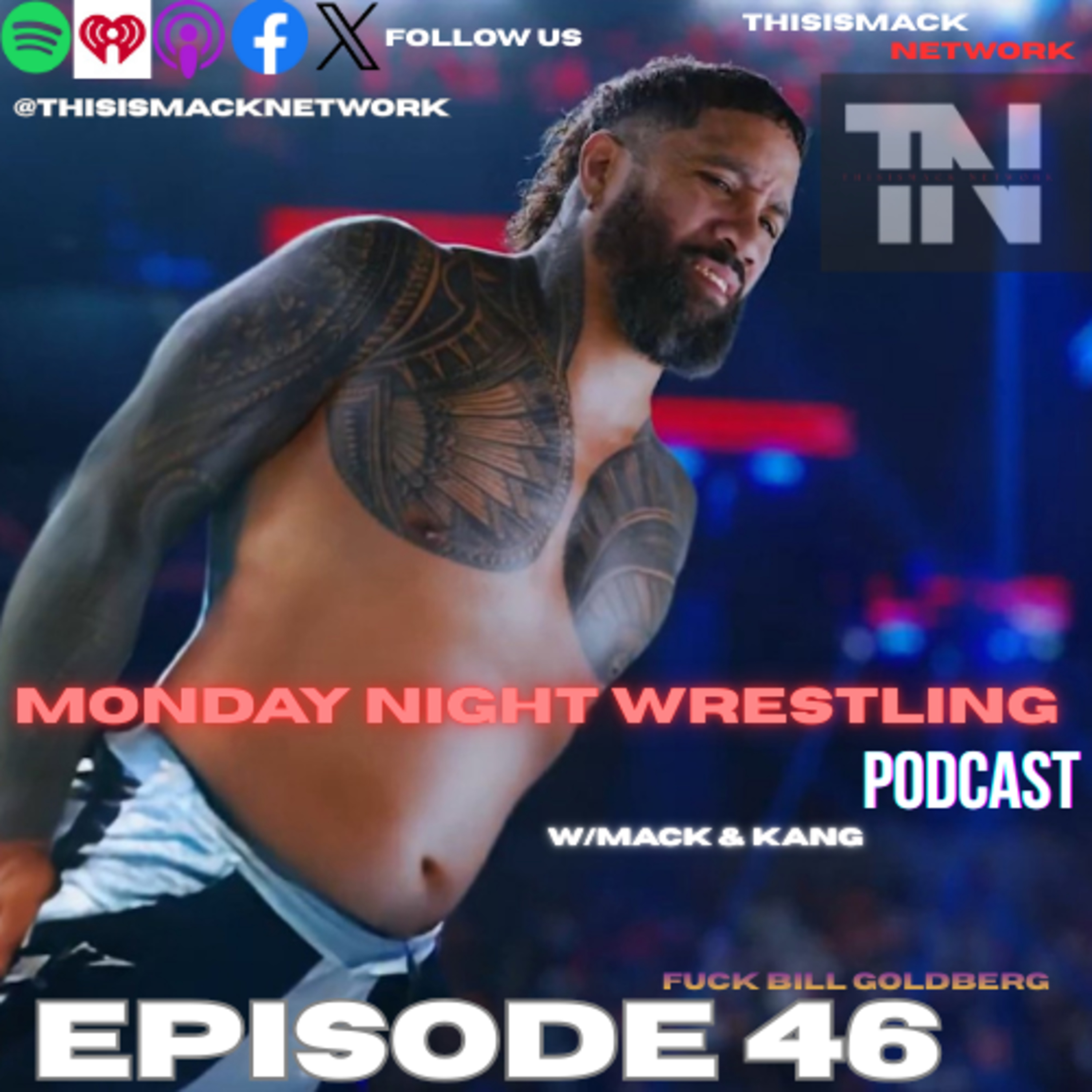 Monday Night Wrestling Podcast Ep046 | Fuck Bill Goldberg episode artwork
