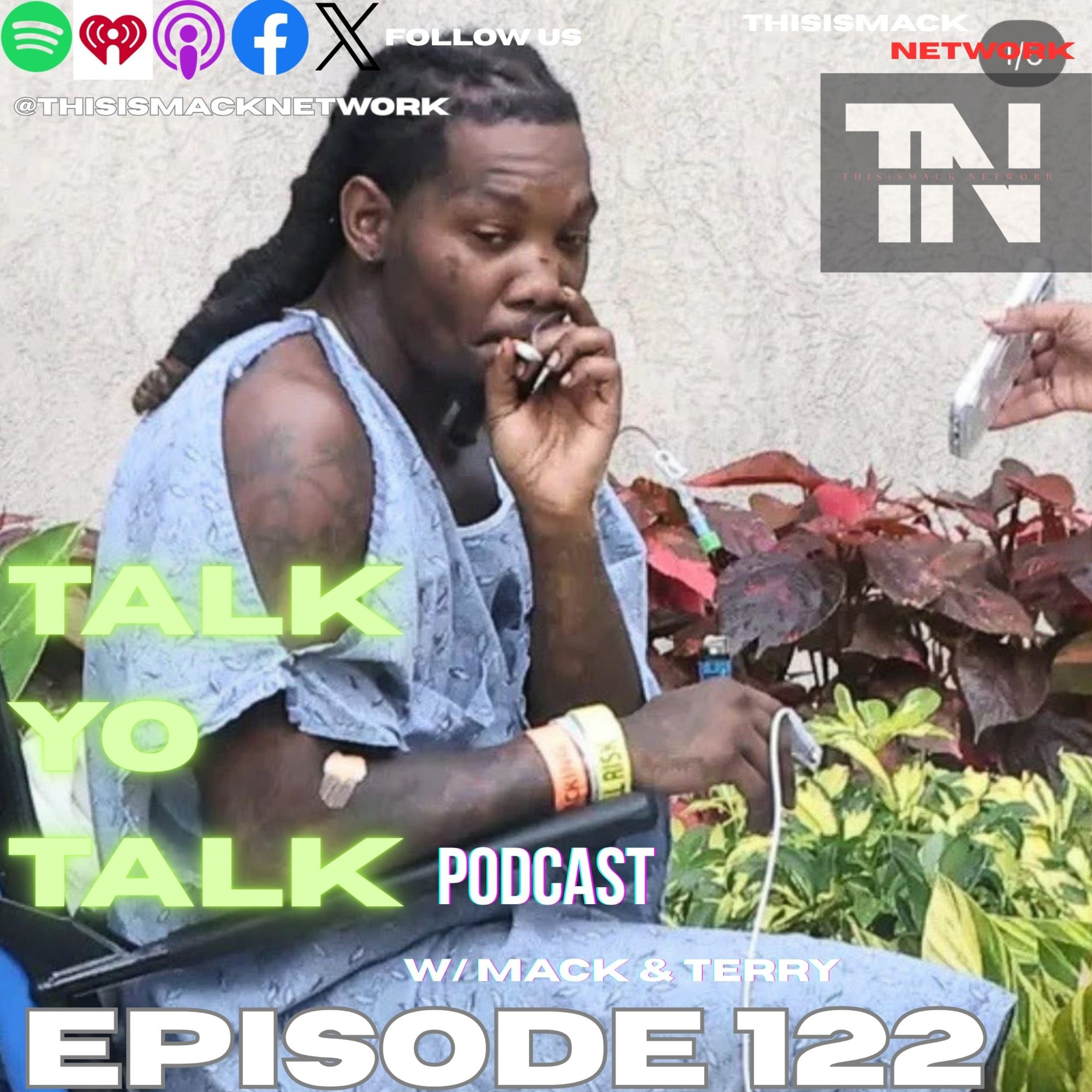 talkYotalk Ep122 | Offset Getting Shot, Gucci Mane Snitching? Chris Brown & Usher Tour, Kanye West Banned, Diddy coming home soon? and more.... episode artwork
