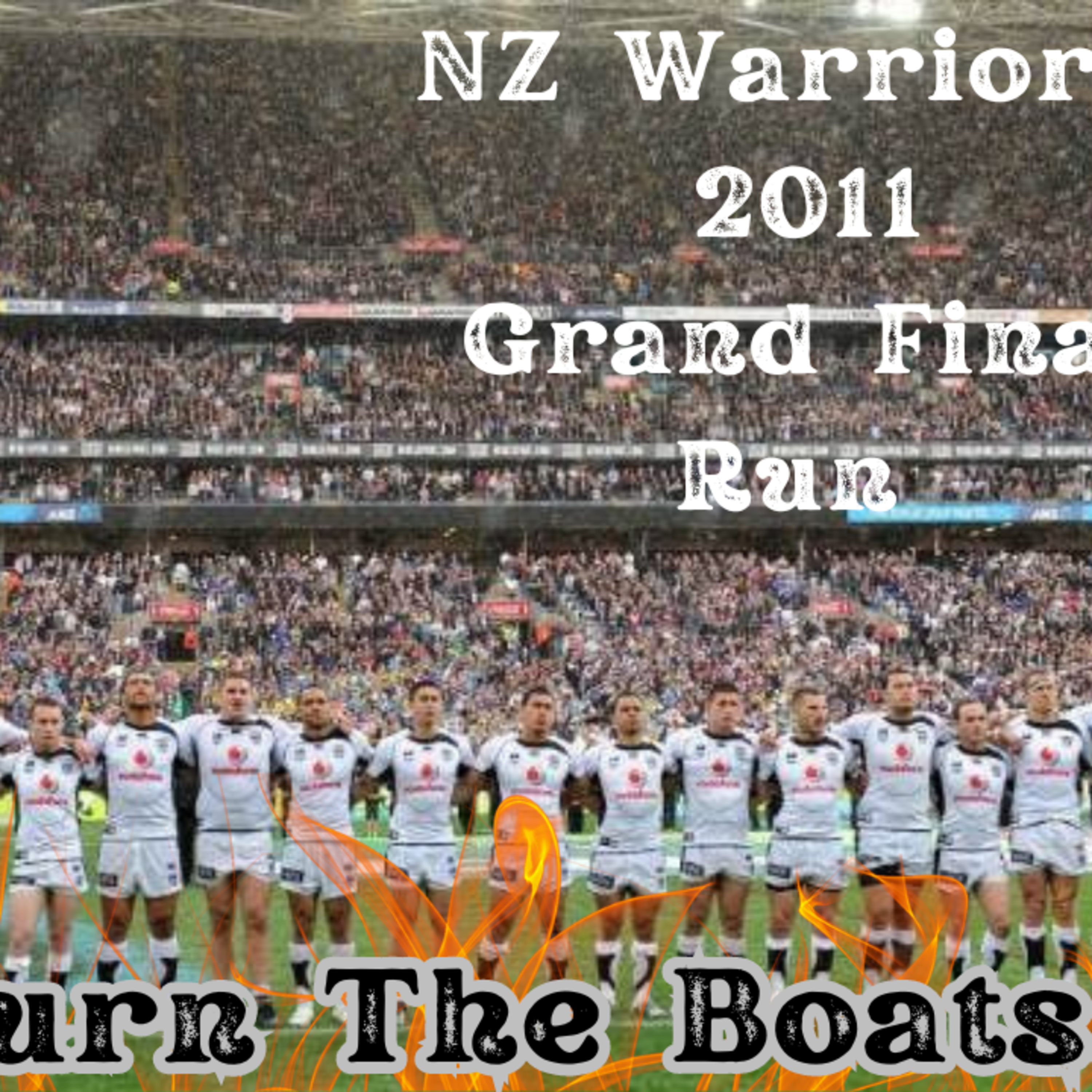 Burning The Boats (Warriors 2011 Finals Run)