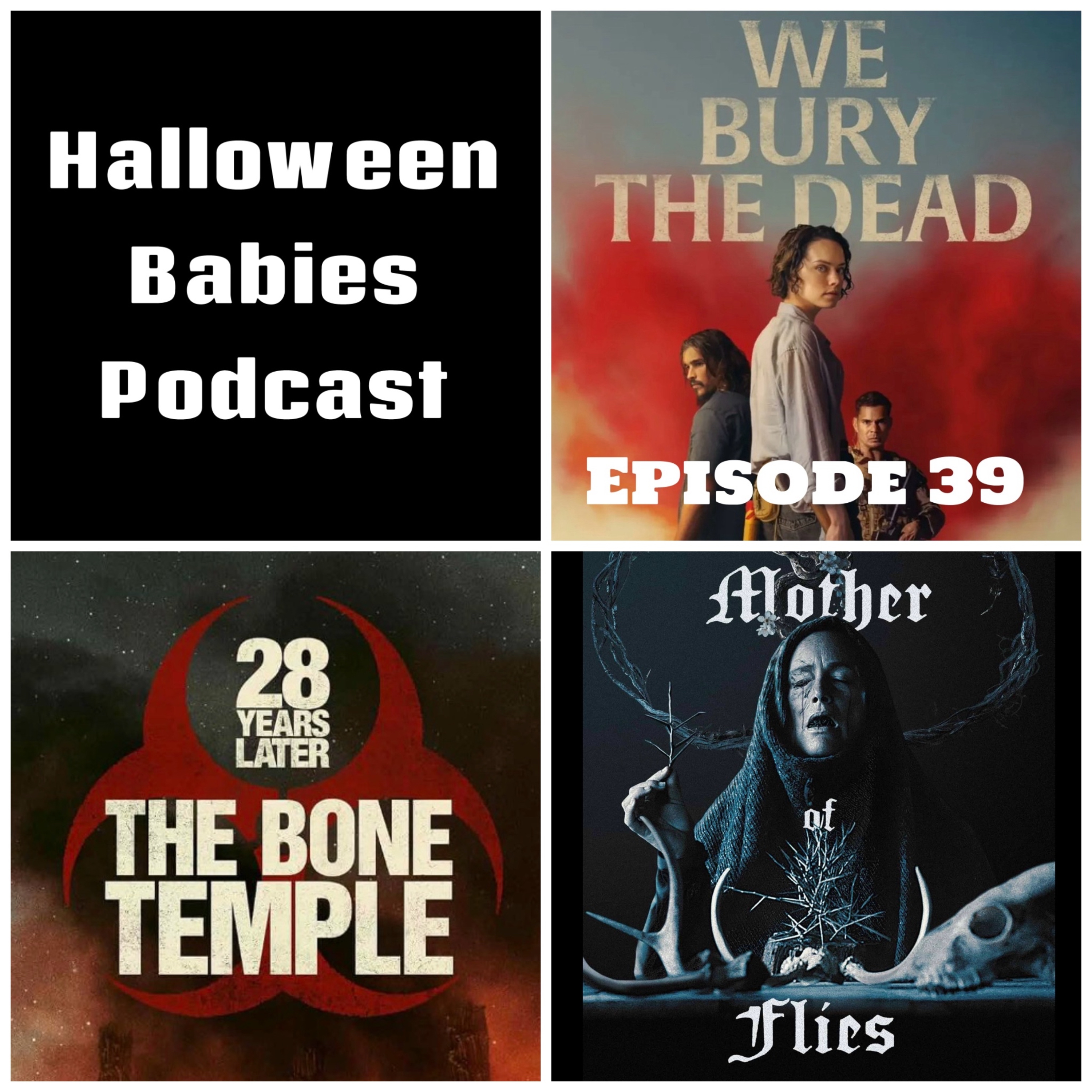 Episode 39-We Bury the Dead, The Bone Temple, Mother of Flies and January watches. episode artwork