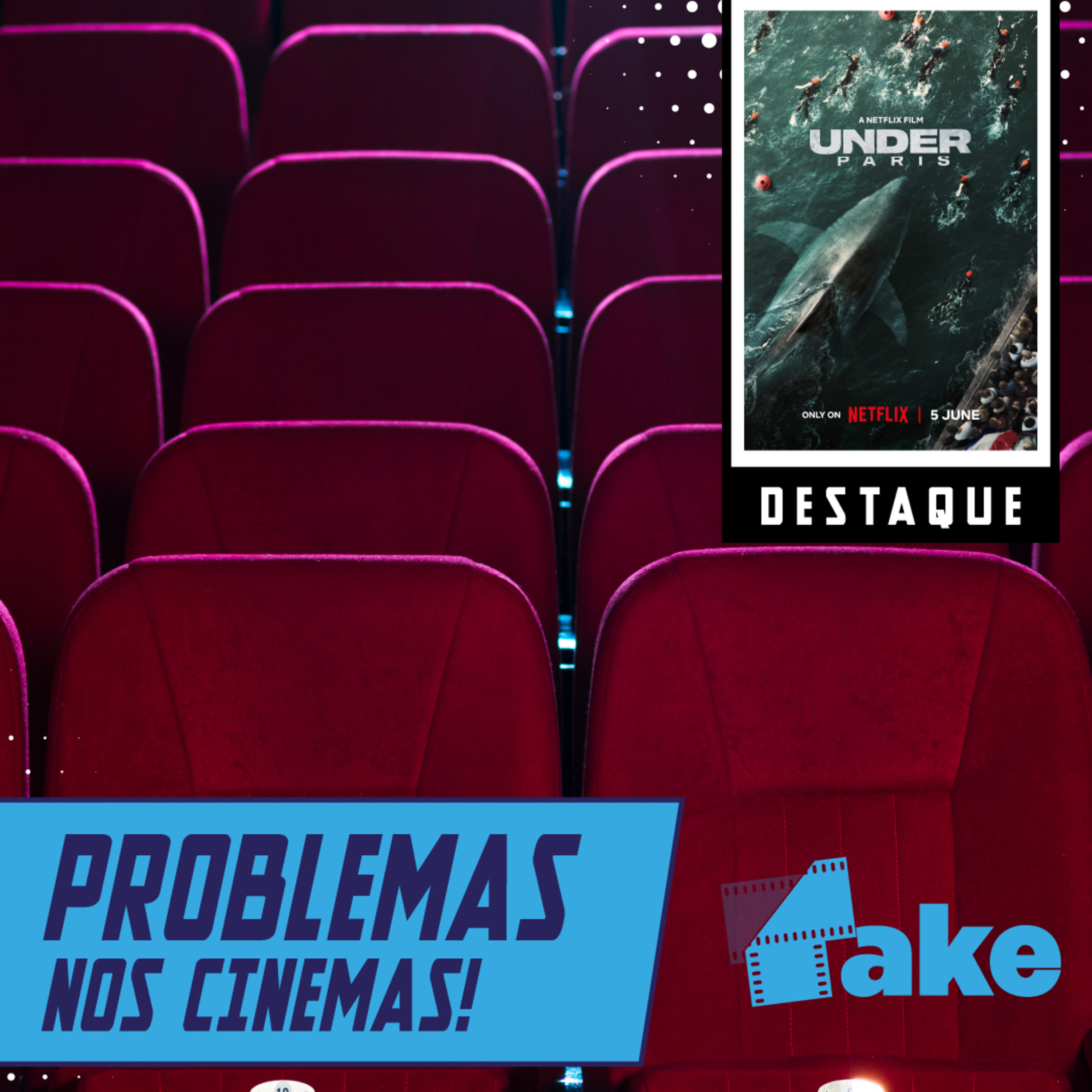 Problemas nos Cinemas ft. Under Paris episode artwork