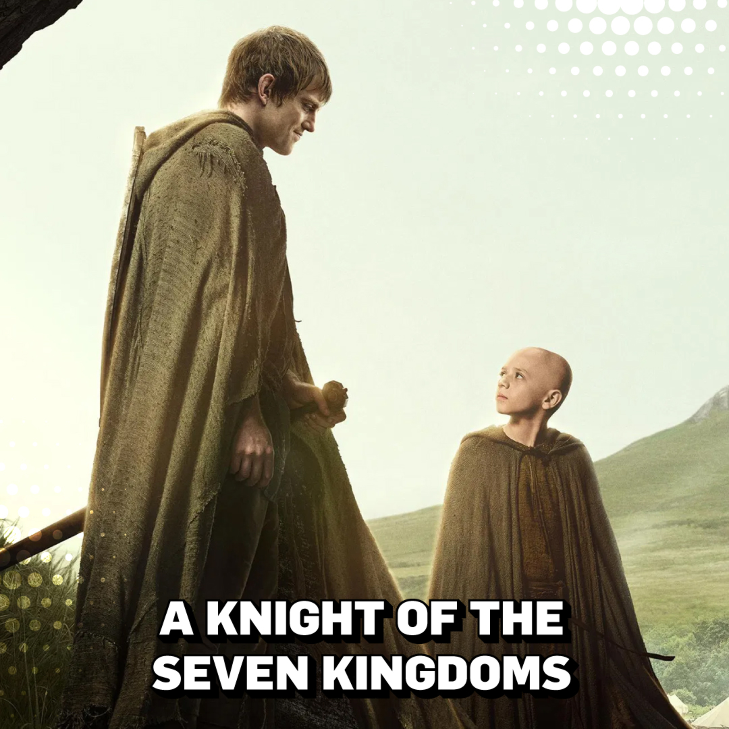 A Knight of the Seven Kingdoms: heróis, espadas e o peso da honra — Take