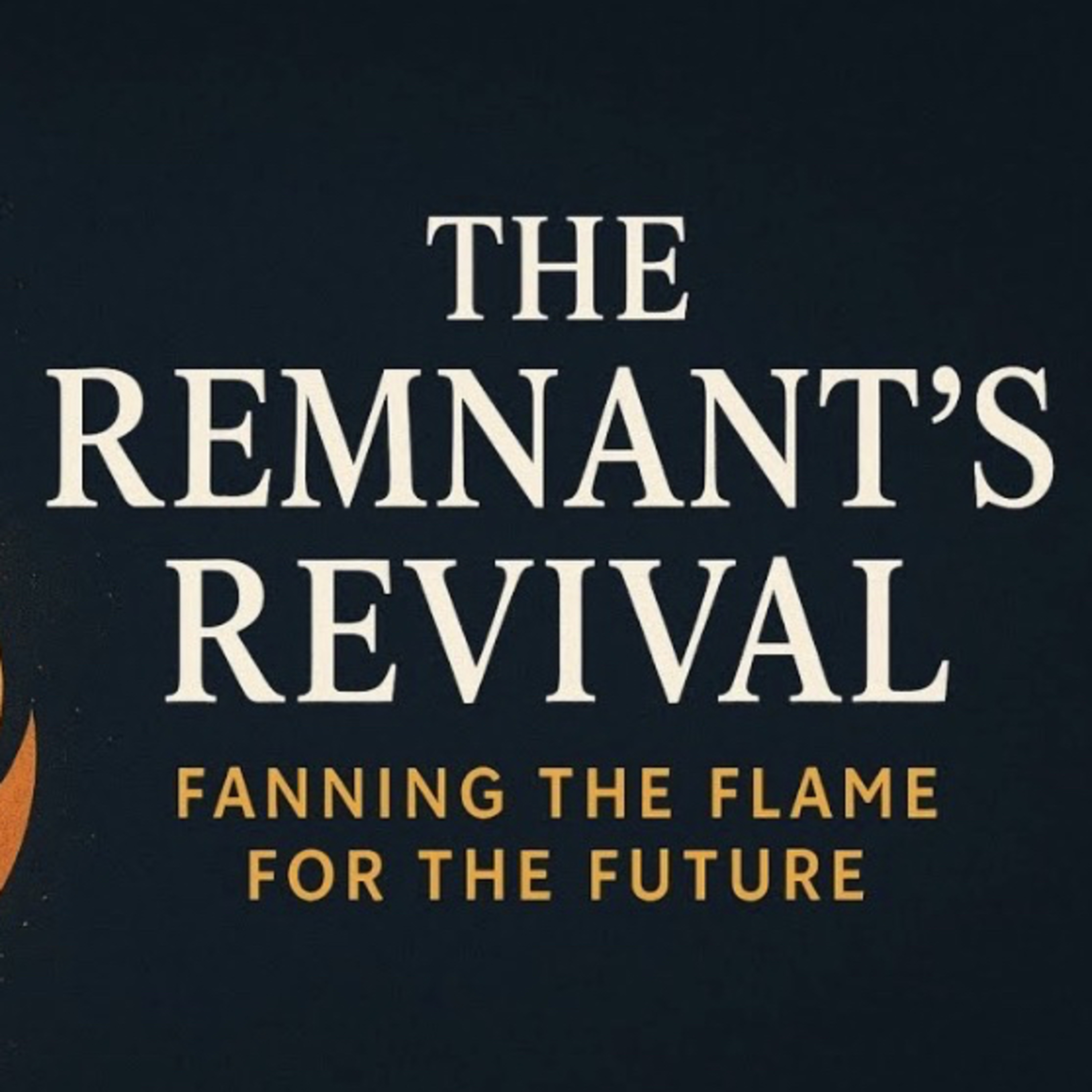 The Remnant’s Revival - 2 Timothy 1:5–9